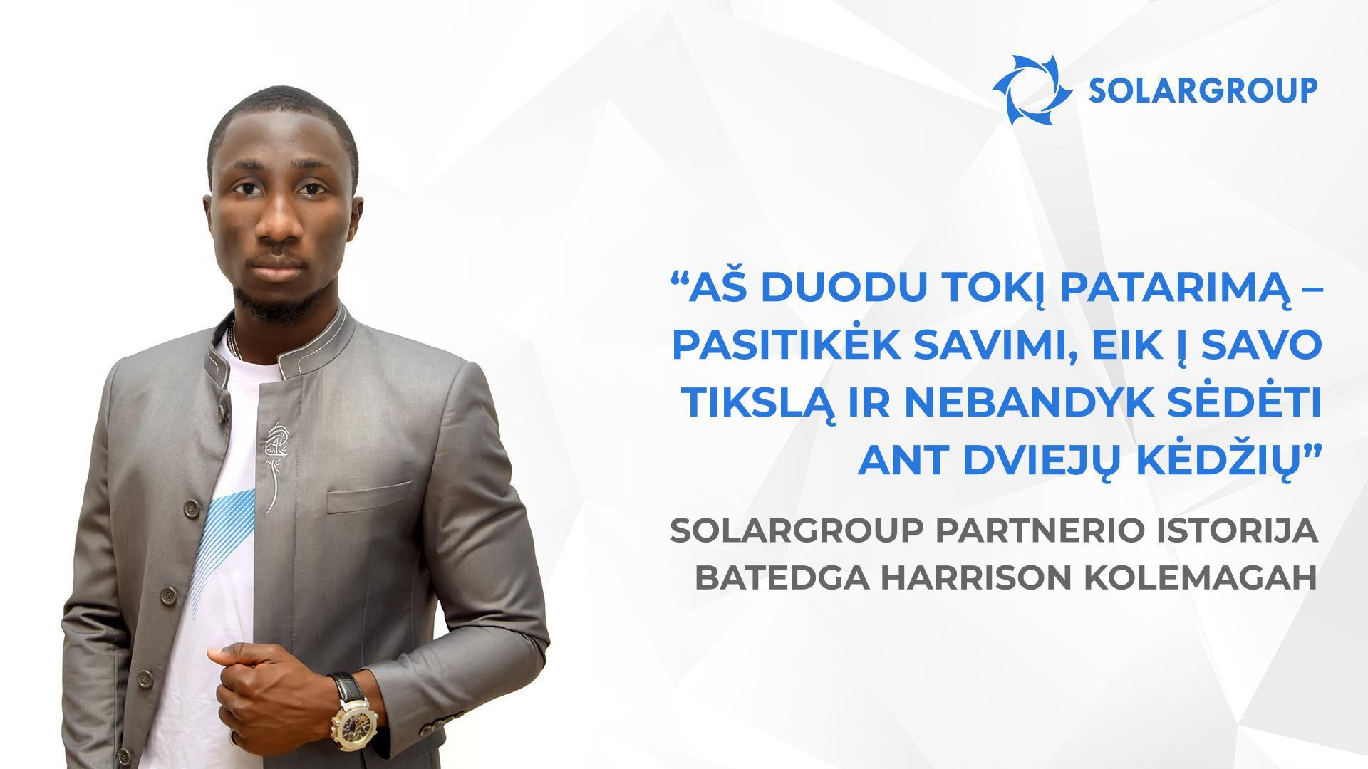 Pasitikėdami manimi, žmonės pasitiki projektu | SOLARGROUP partnerio Batedga Harrison Kolemagah istorija