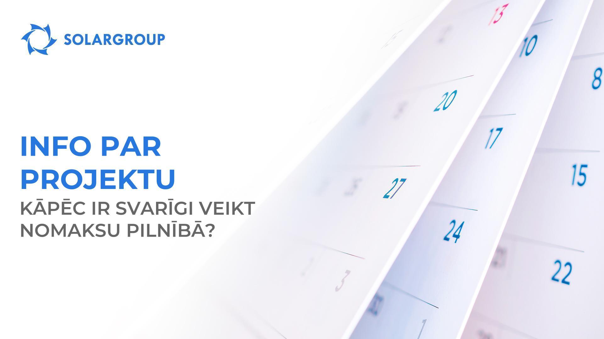 Info par projektu: kāpēc ir svarīgi veikt nomaksu pilnībā?