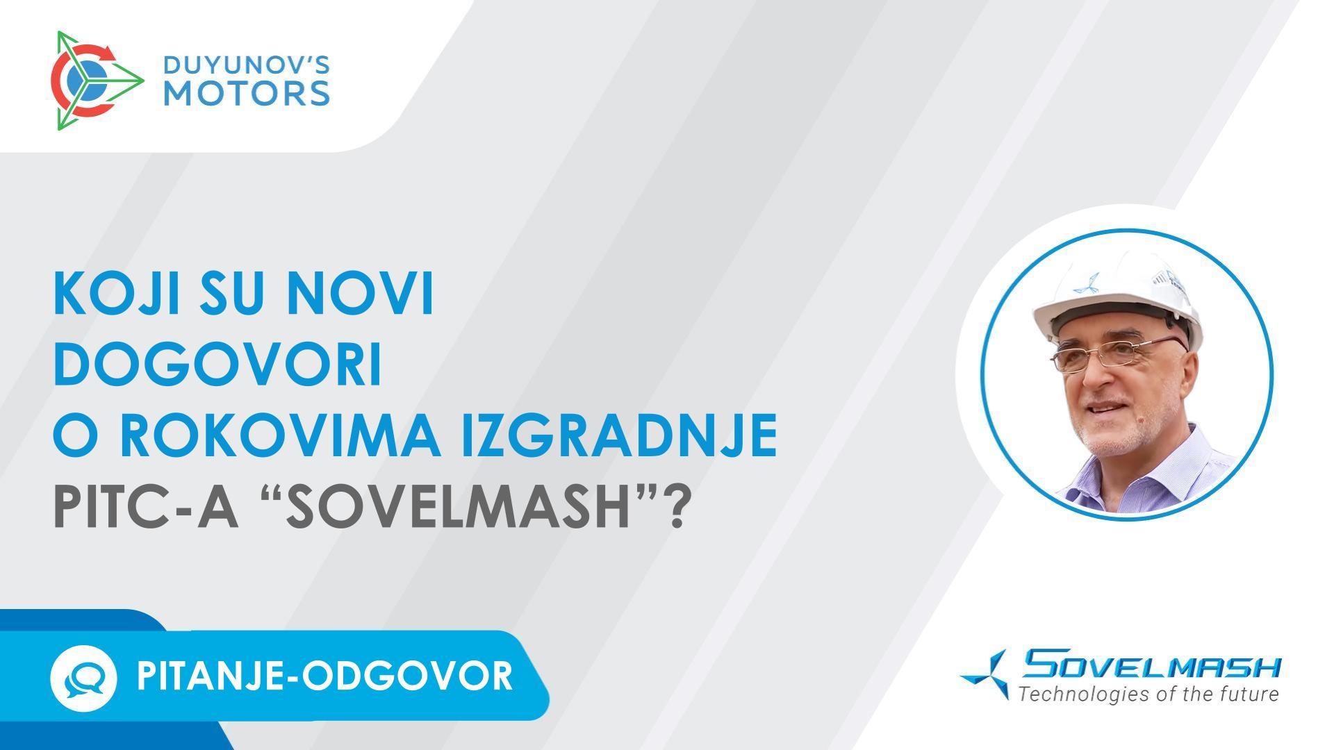 Dmitrij Dujunov o novim dogovorima o rokovima izgradnje PITC-a "Sovelmash"