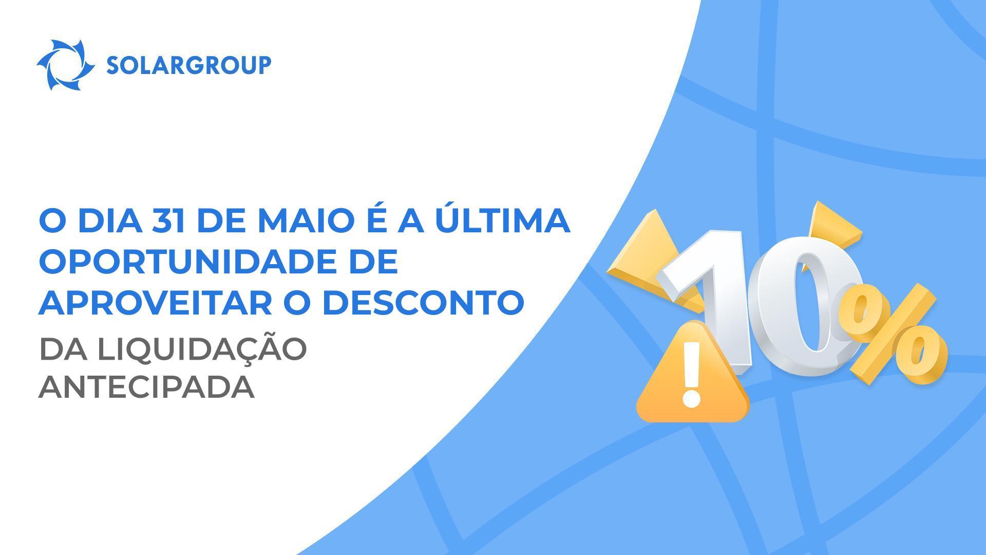 O desconto de 10 % atribuído pela liquidação antecipada está prestes a expirar