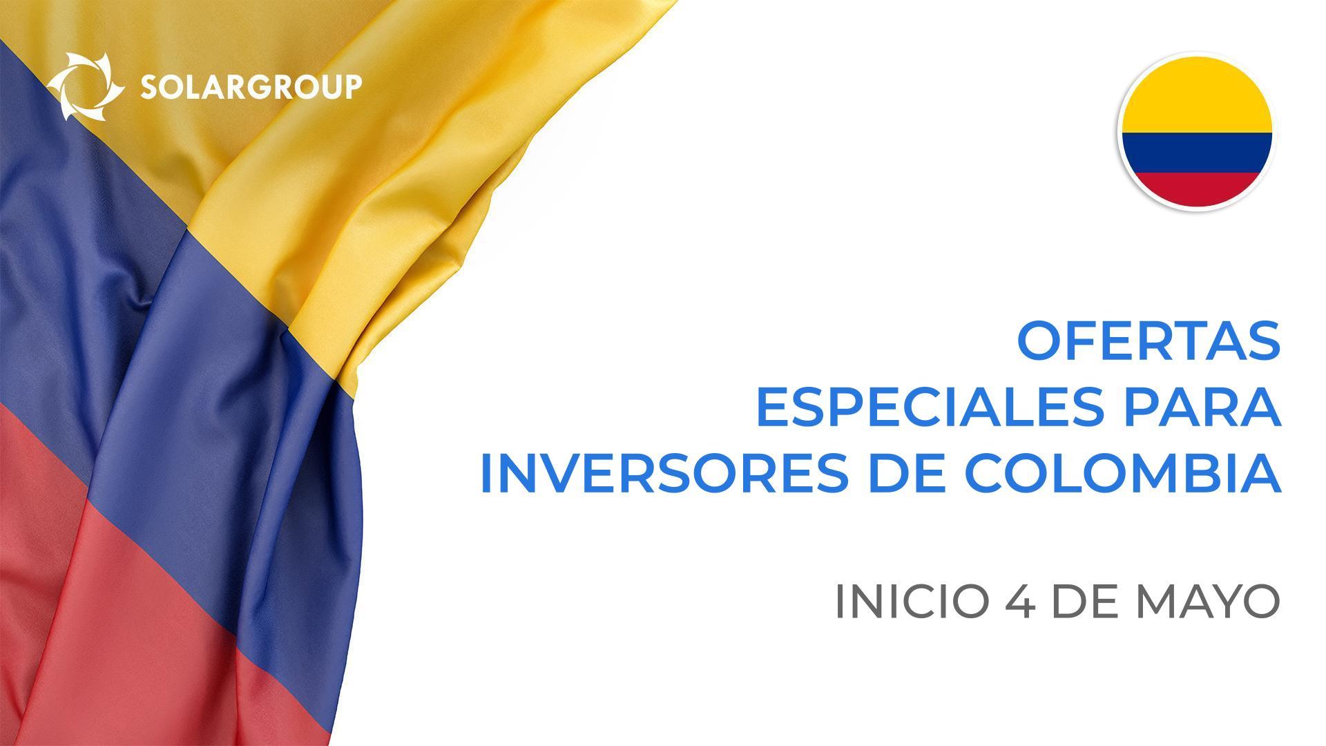 Ofertas especiales para inversores de Colombia: inicio 4 de mayo