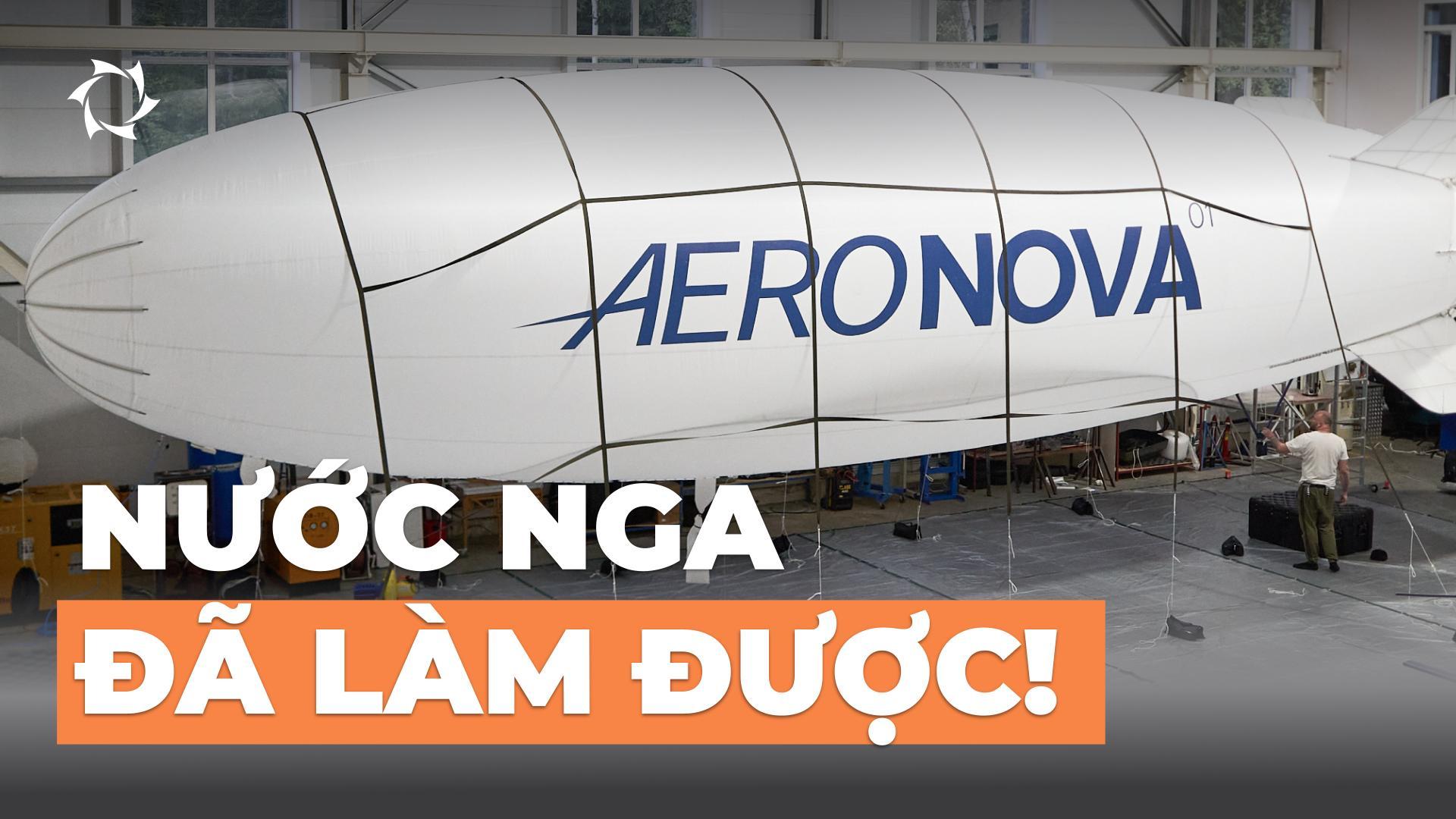 NOVA-01, khí cầu không người lái đầu tiên của Nga!