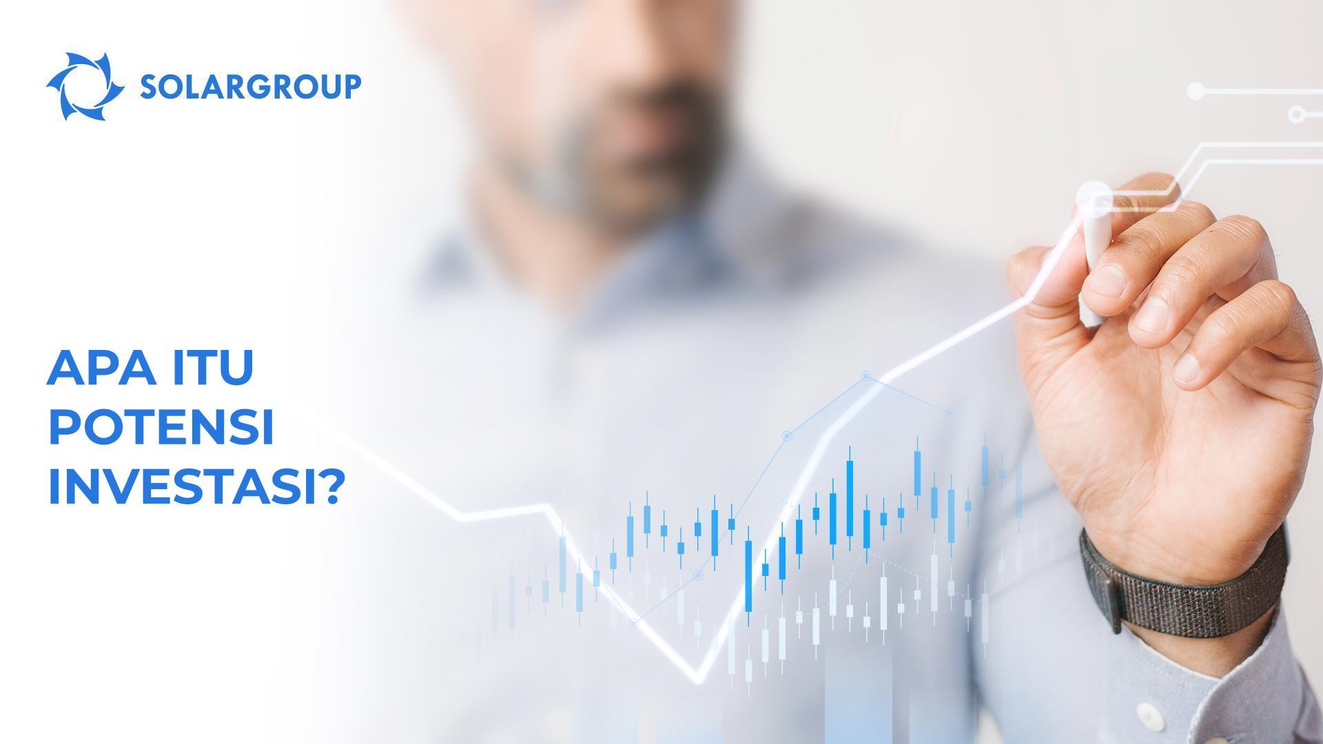 Apa itu potensi investasi?