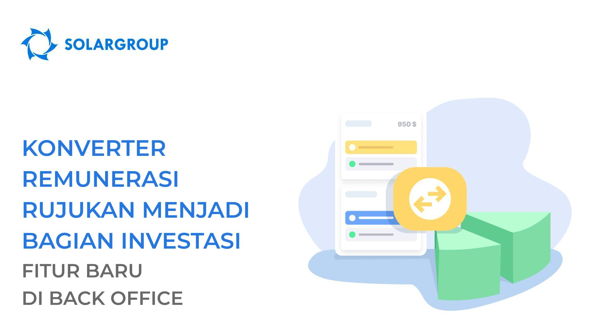 Konverter remunerasi rujukan menjadi bagian investasi: fitur baru di back office