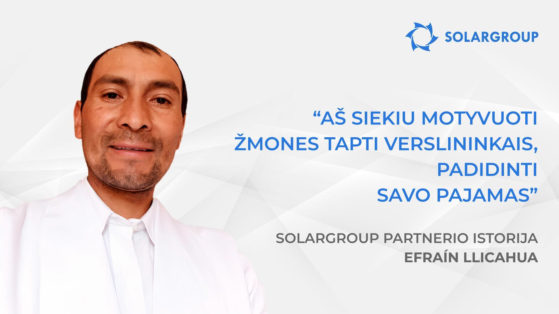 Investuokite dabar pelningomis sąlygomis! | SOLARGROUP partnerio Efraín llicahua istorija