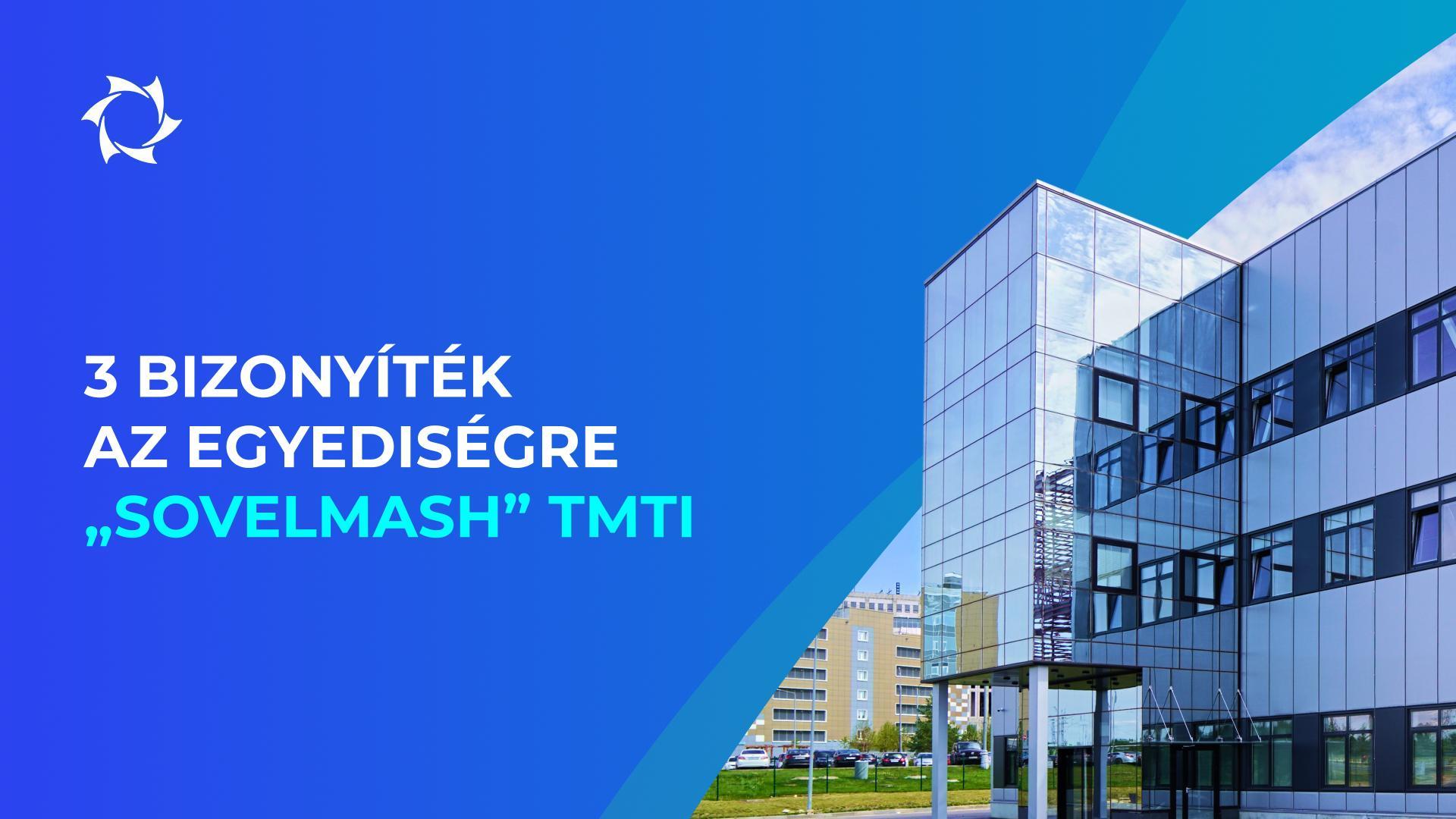 Mi különbözteti meg a „Sovelmash"-t a versenytársaitól?