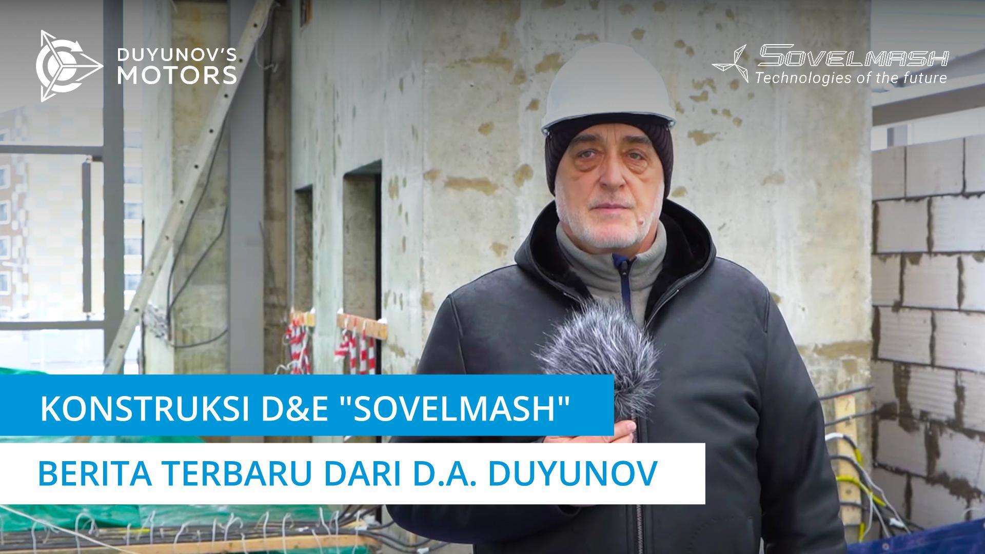 Konstruksi D&E "Sovelmash" | Berita terbaru dari D.A. Duyunov | Hari ke-232