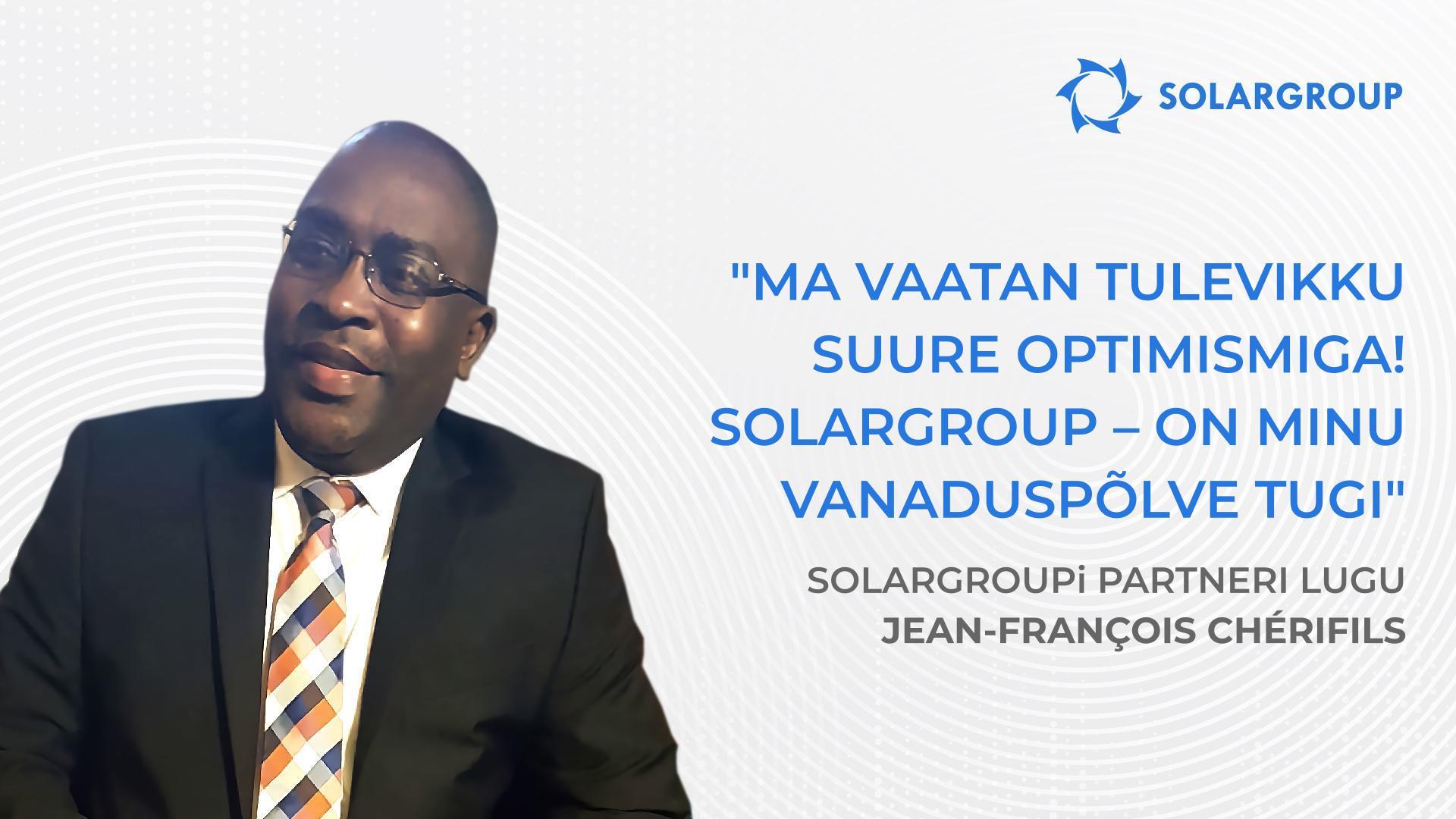 Ma vaatan tulevikku optimismiga | Partneri Jean-François Chérifils lugu