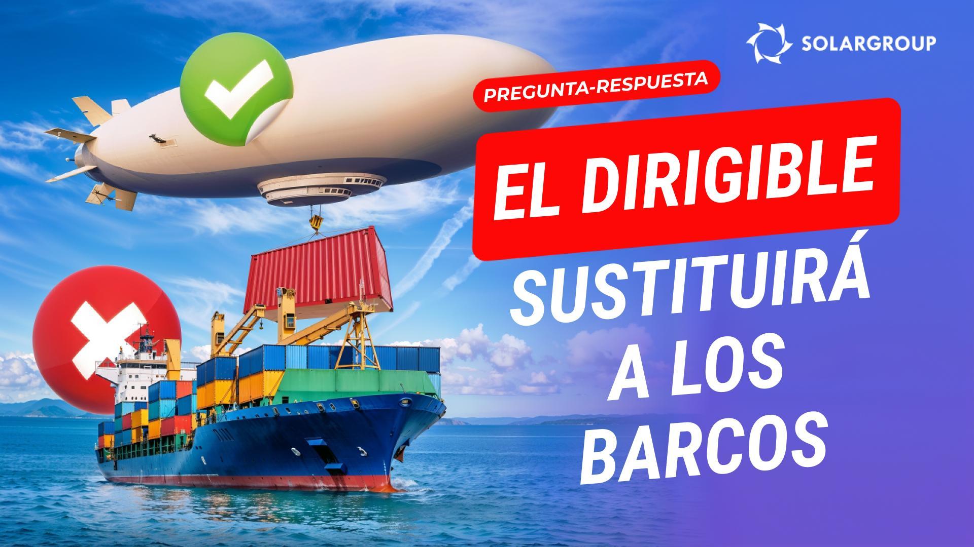 ¿Las aeronaves reemplazarán a los barcos y a los trenes? ¿El mundo de los negocios resolverá sus problemas con ayuda de los dirigibles?