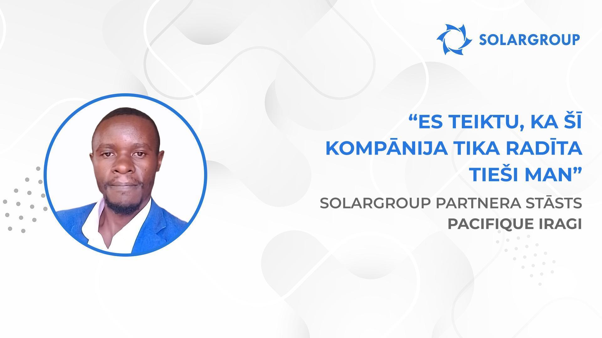 Pateicoties SOLARGROUP es nebaidos no nākotnes | SOLARGROUP partnera Pacifique Iragi stāsts