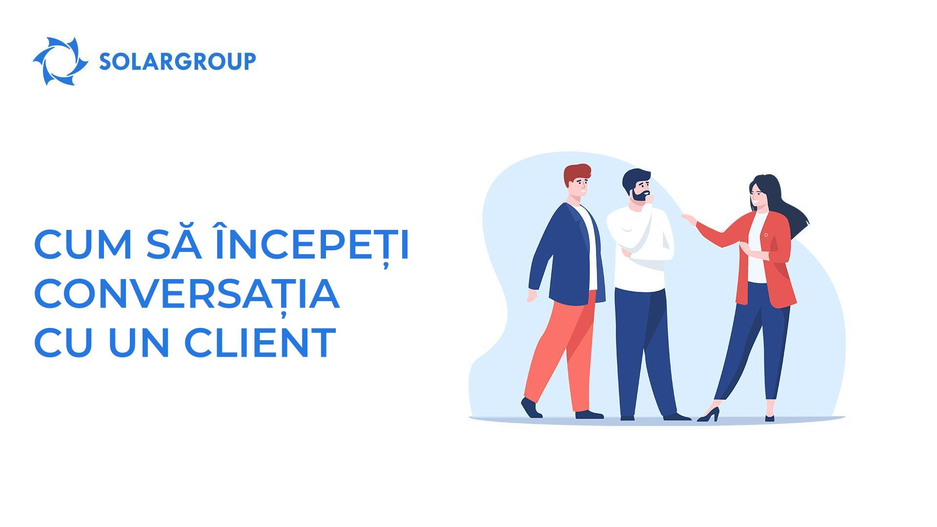 Cum să începeți conversația cu un client