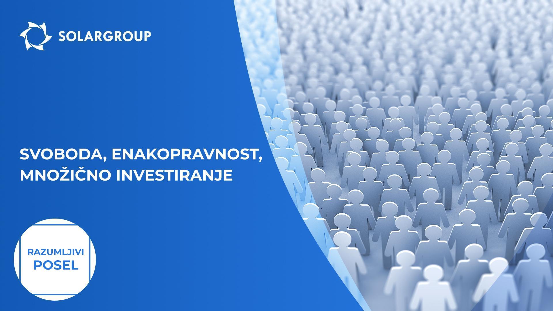 Svoboda, enakost, množično investiranje | Razumljivi posel