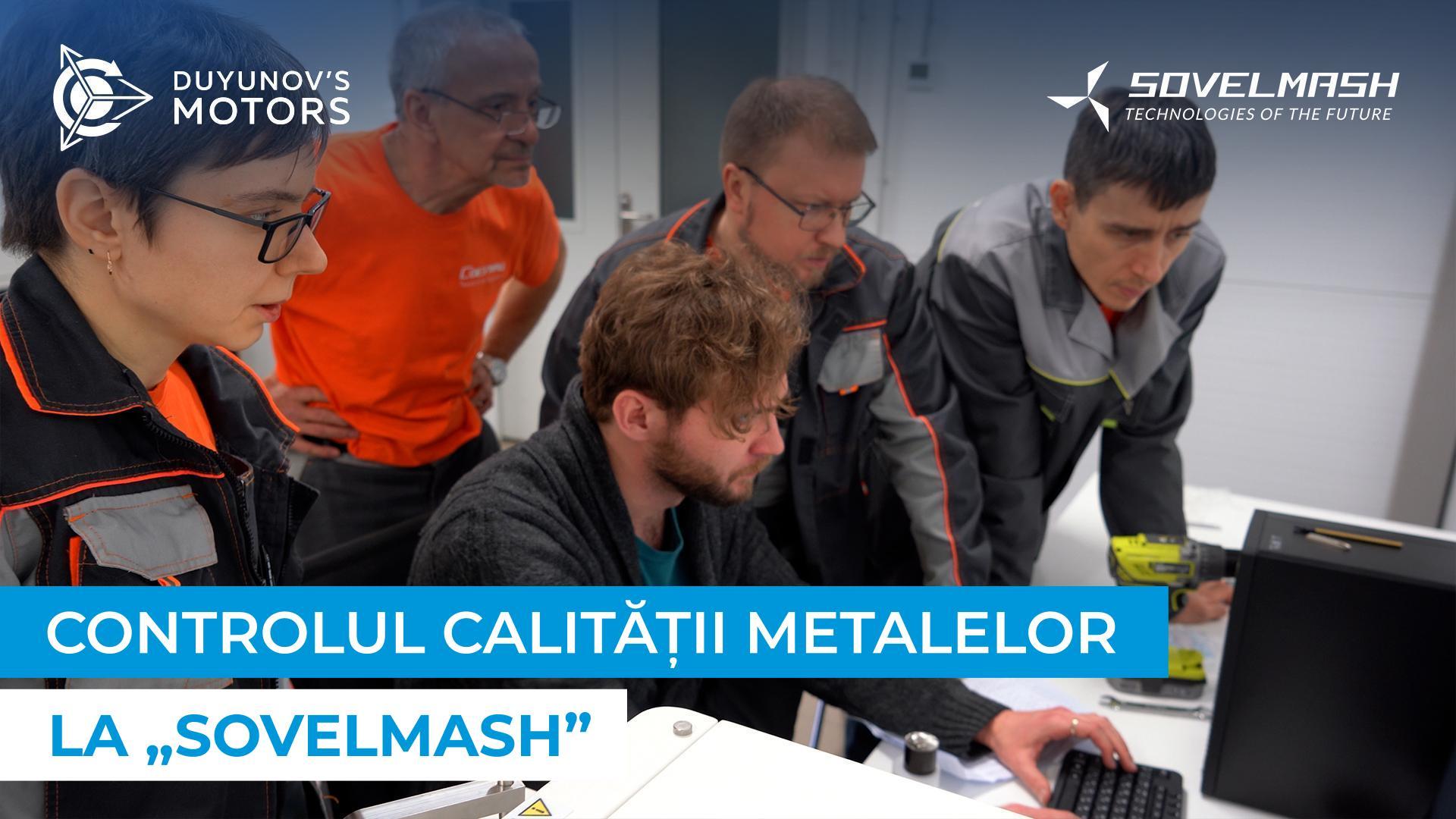 Controlul proprietăților fizice și chimice ale metalelor la „Sovelmash”