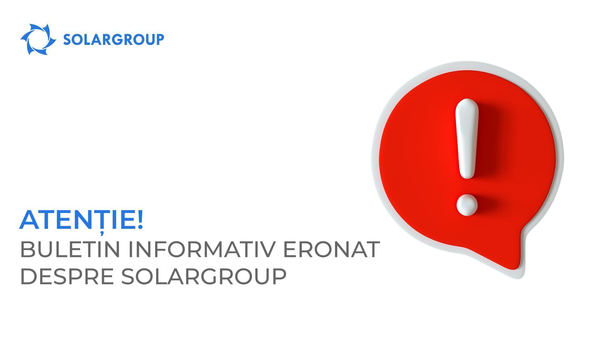 Atenție! Buletin informativ eronat despre SOLARGROUP