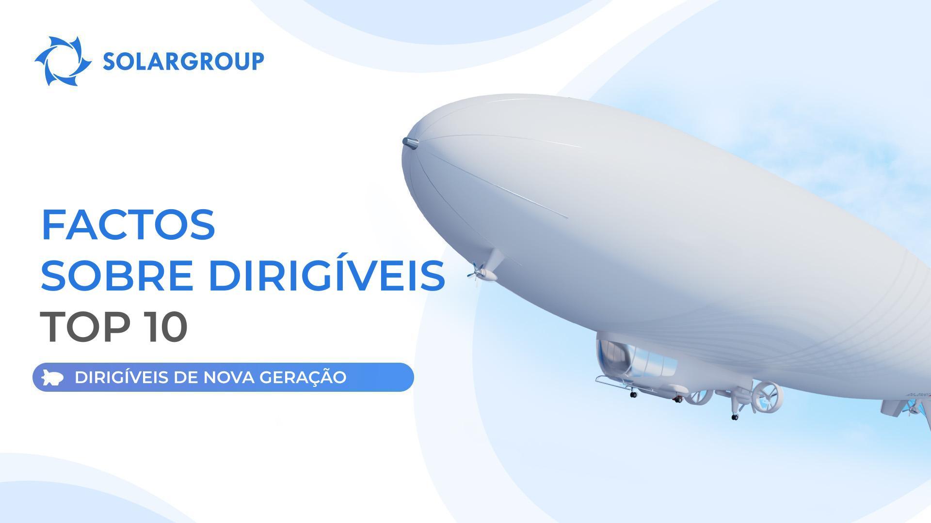 Sabia que? | Factos sobre Dirigíveis
