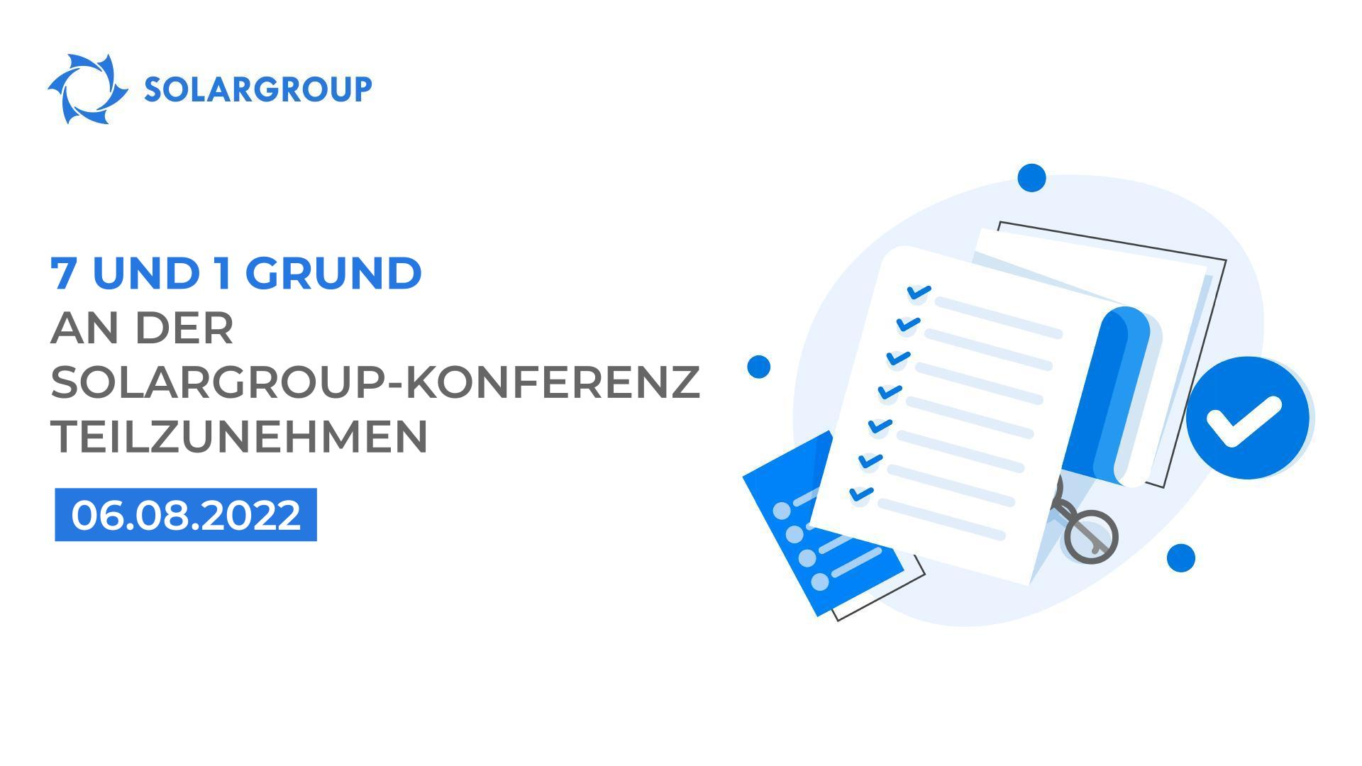 7 und 1 Grund, an der SOLARGROUP-Konferenz teilzunehmen