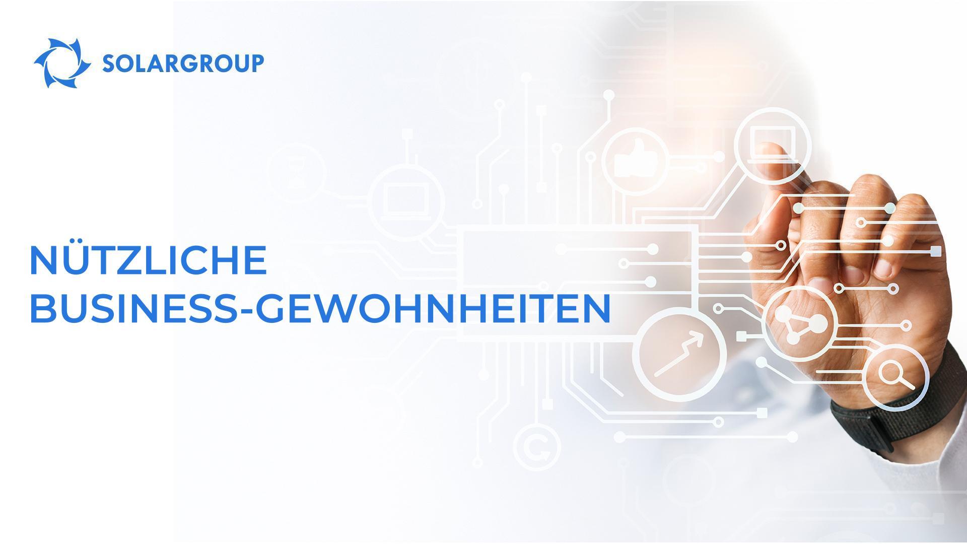 Nützliche Business-Gewohnheiten