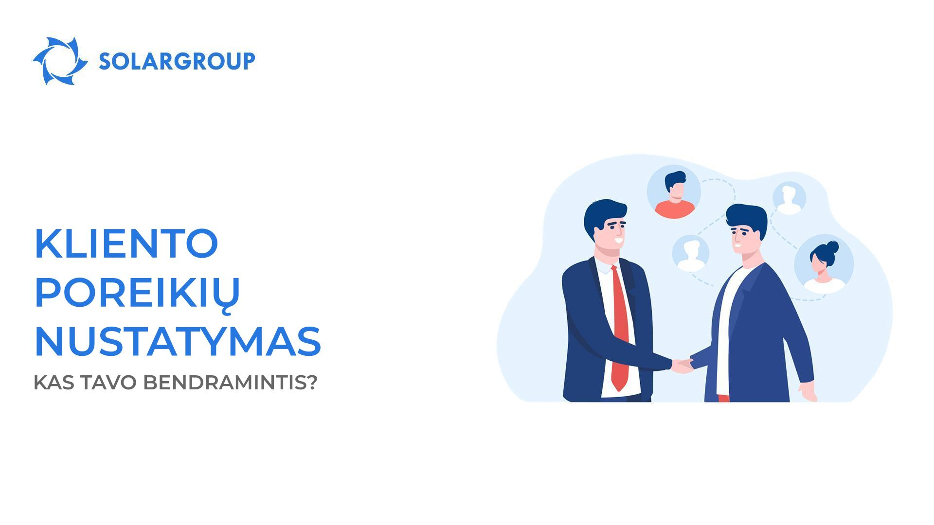 Klientų poreikių nustatymas: kas tavo bendramintis?