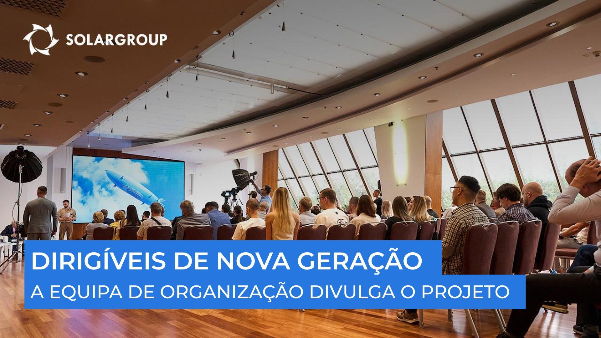"Estes dirigíveis serão os mais deslumbrantes e de alta tecnologia do mercado," comenta o coordenador sobre o futuro do projeto