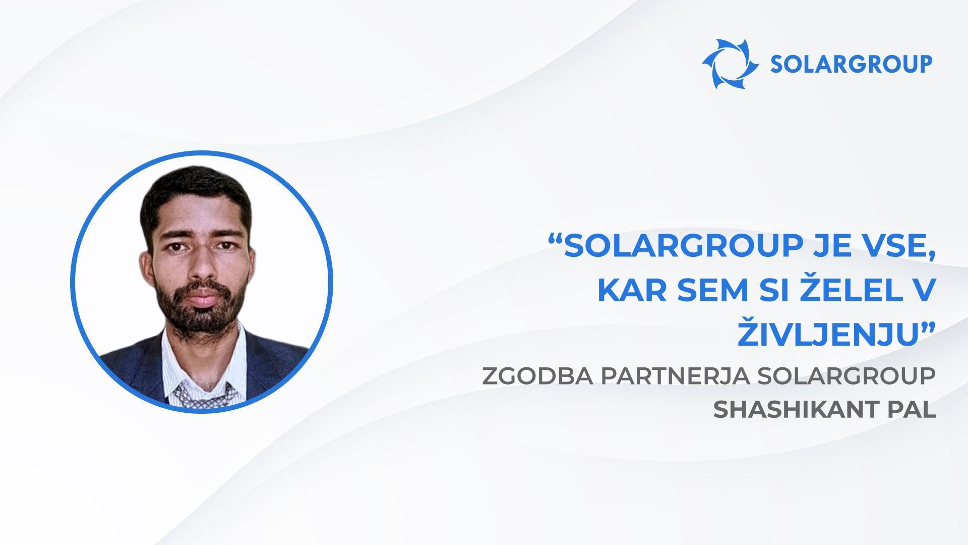 "Sovelmash" - ljubezen na prvi pogled | Zgodba partnerja SOLARGROUP Shashikant Pal, Indija