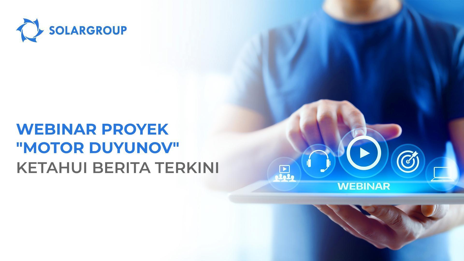 Webinar proyek "Motor Duyunov": ketahui berita terkini