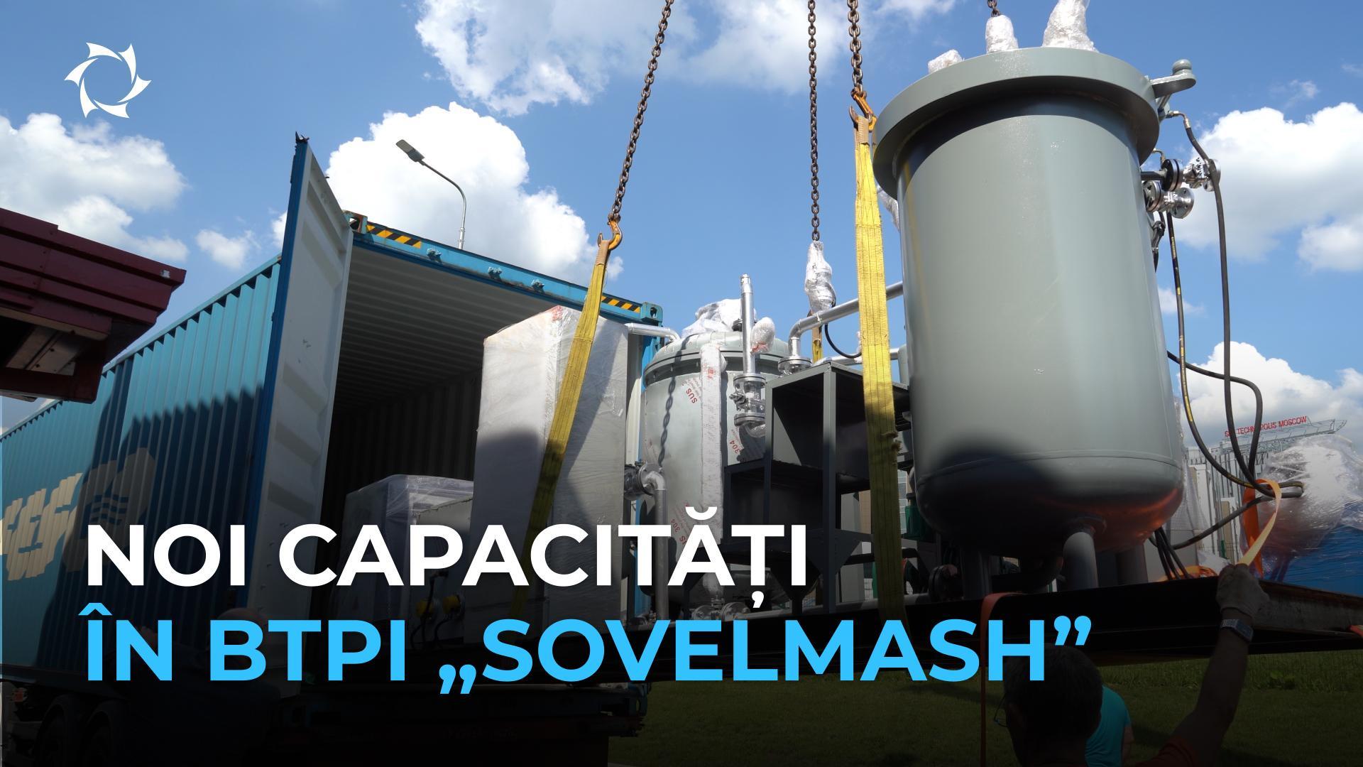 „Sovelmash” își consolidează potențialul: echipamente noi de înaltă tehnologie au fost livrate la BTPI
