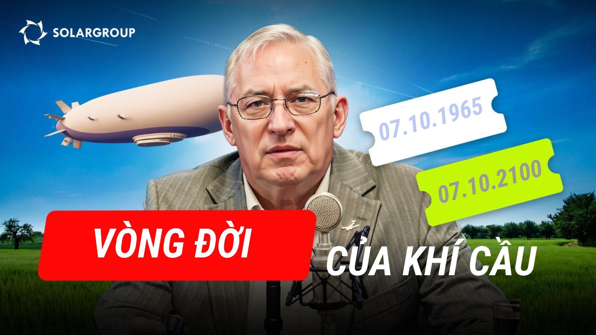 Khí cầu ngày nay: 1 chiếc khí cầu tồn tại được bao nhiêu năm? HƯỚNG DẪN CẶN KẼ với Alexander Mynko