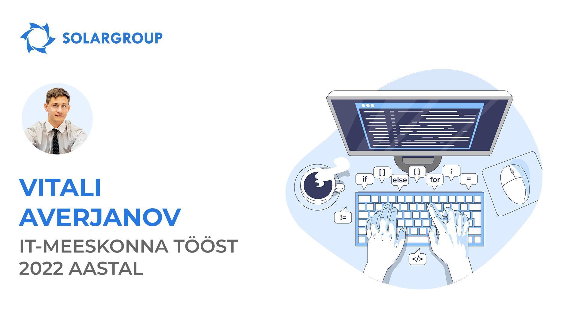Totaalne muutumine: SOLARGROUPi IT-meeskonna tulemused ja plaanid