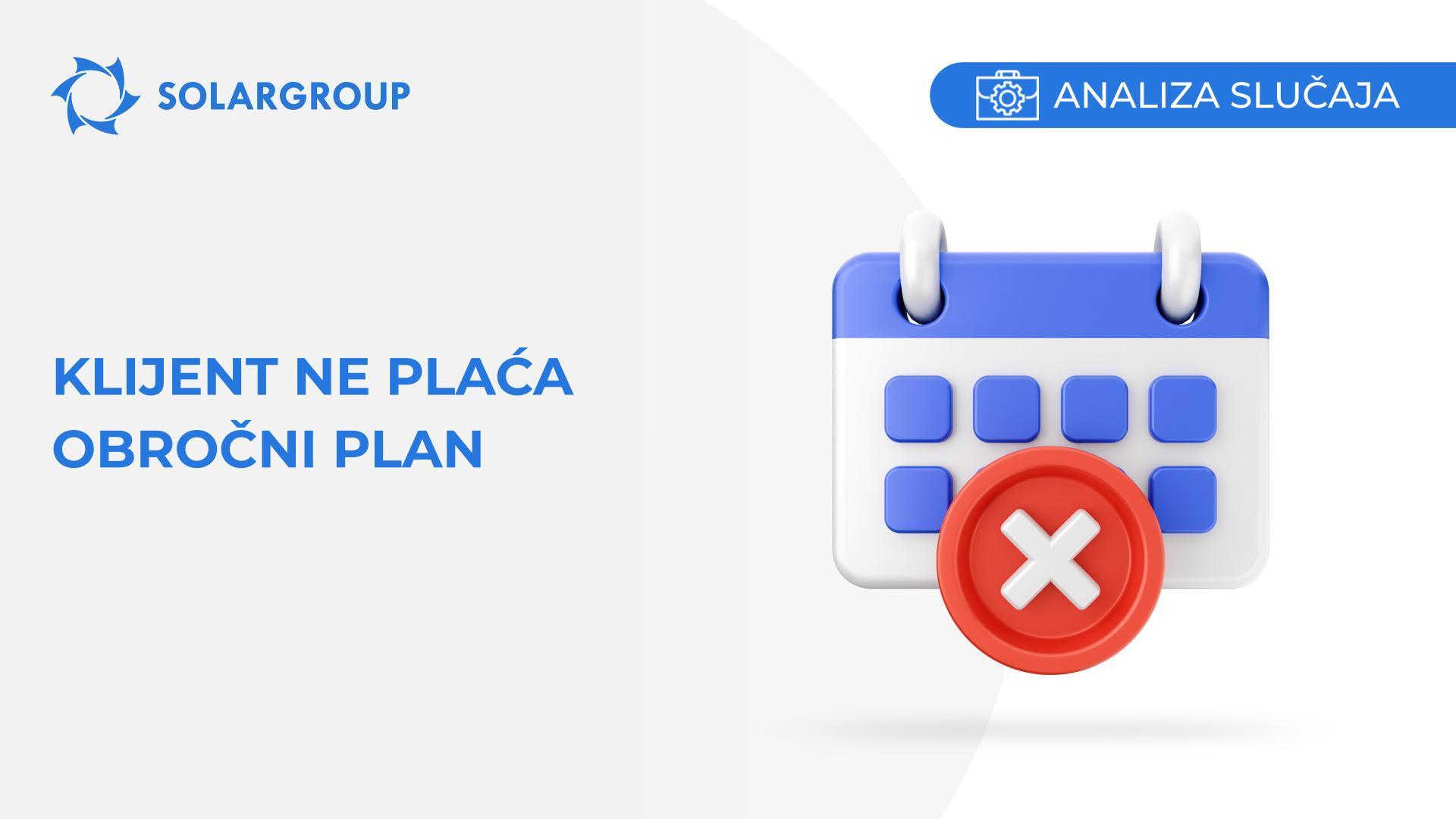 Klijent ne plaća obročni plan | Slučaj iz života partnera