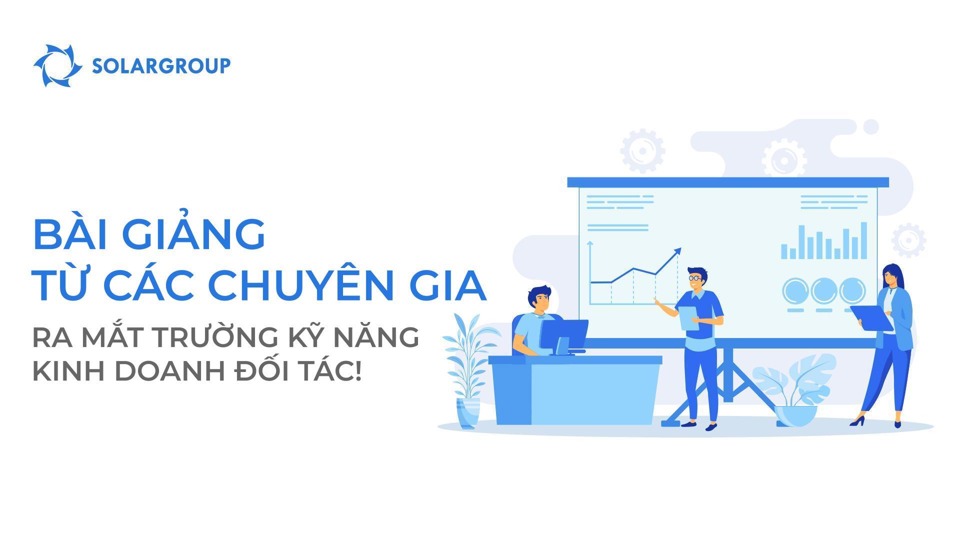 Bài giảng từ các chuyên gia: Ra mắt trường kỹ năng kinh doanh đối tác!