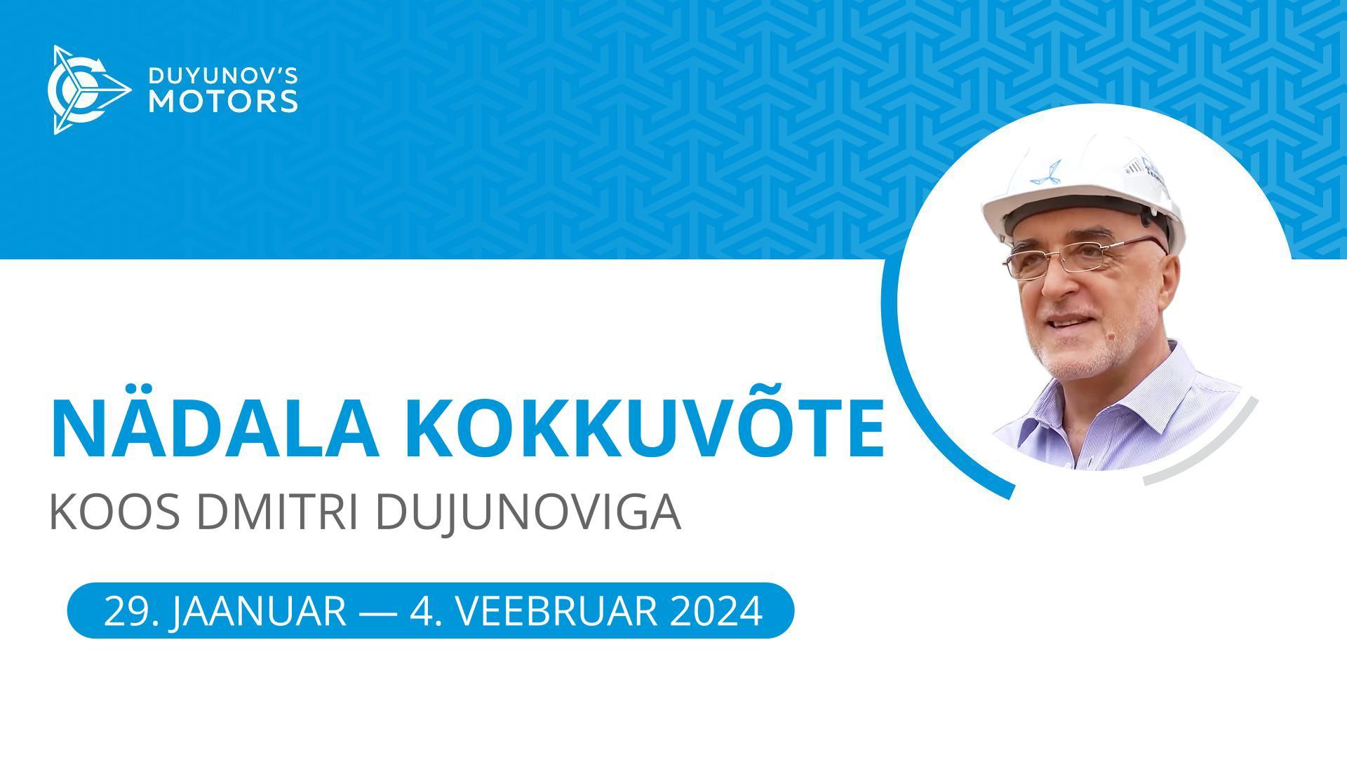 Dujunovi mootorid projekti nädala põhisündmused