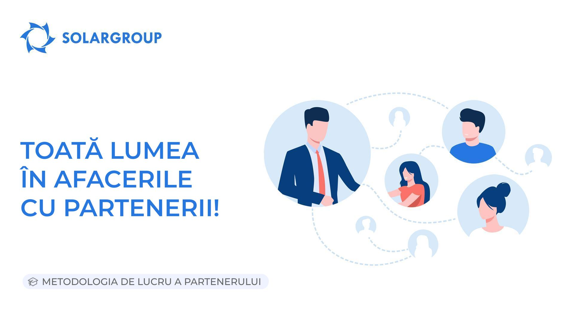 Toată lumea în afacerile cu partenerii | Metodologia de lucru a partenerului