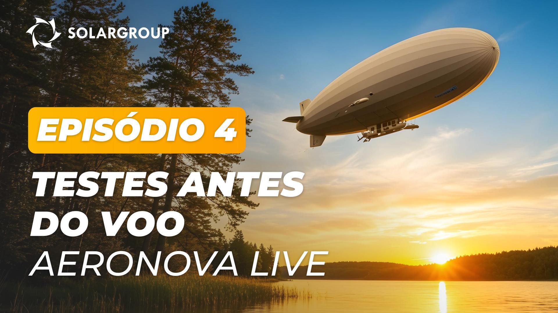"Dirigíveis de nova geração": o que está sendo testado no departamento experimental | AERONOVA Live. Episódio 4