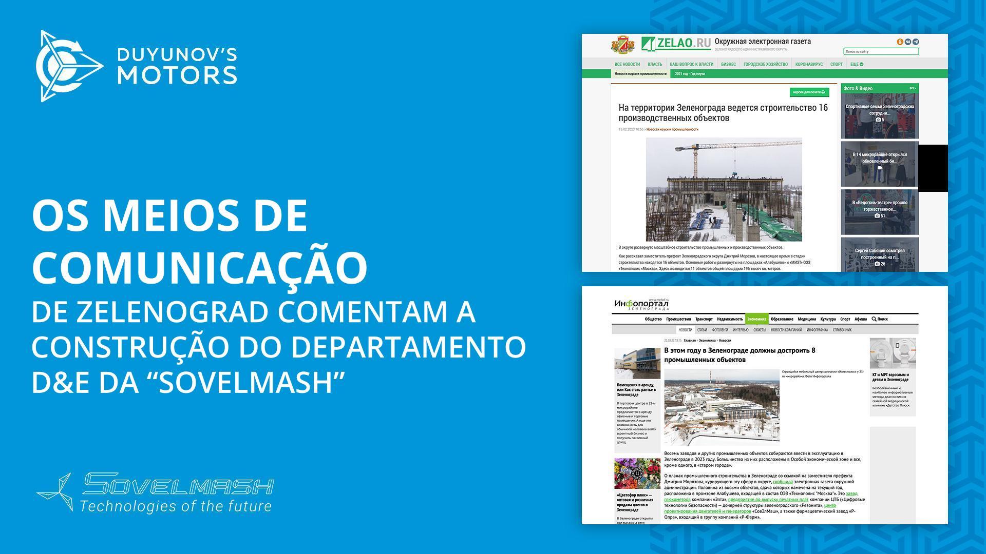 Os meios de comunicação de Zelenograd destacam a construção do departamento D&E da "Sovelmash"