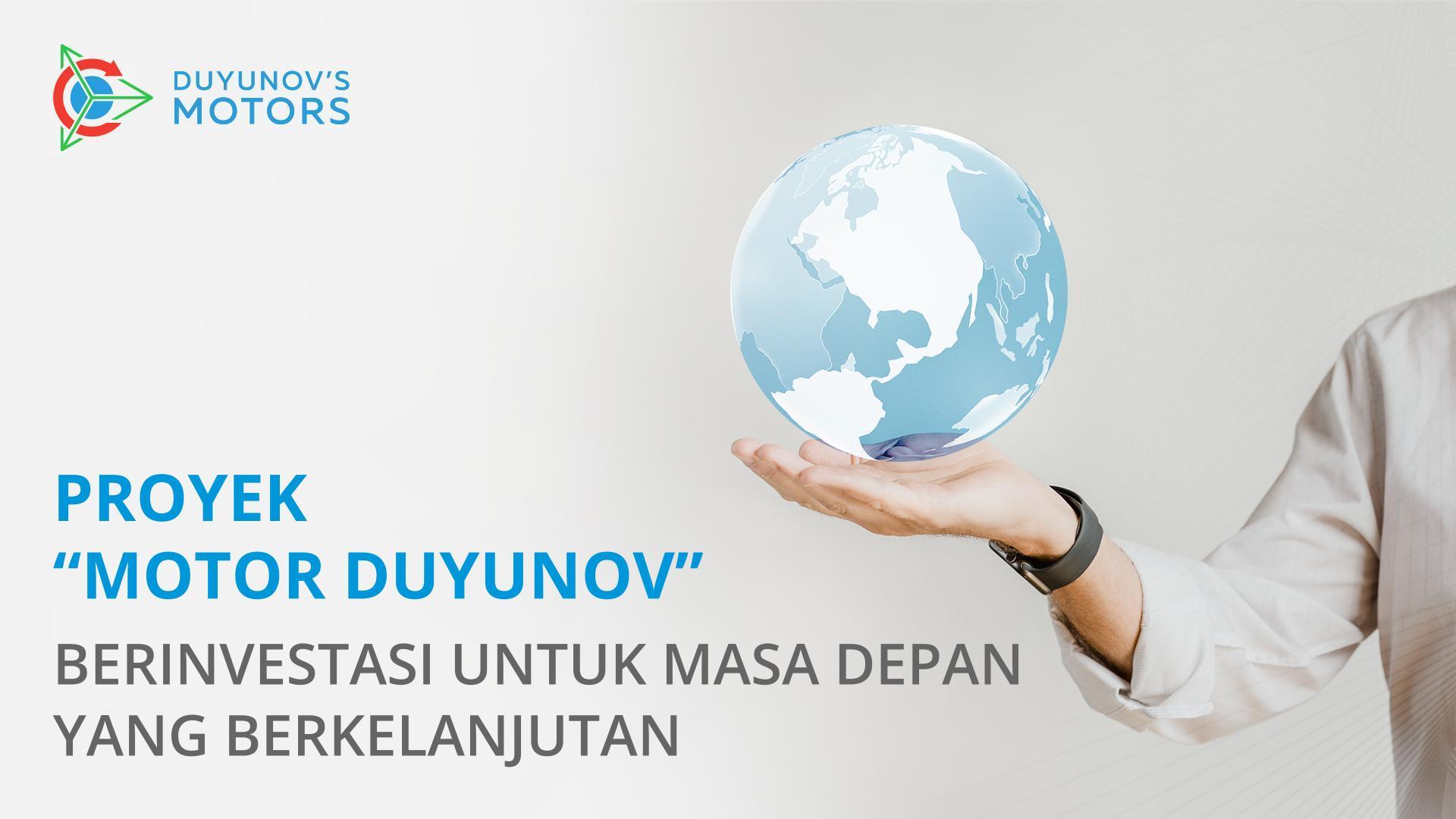 Proyek "Motor Duyunov": berinvestasi untuk masa depan yang berkelanjutan