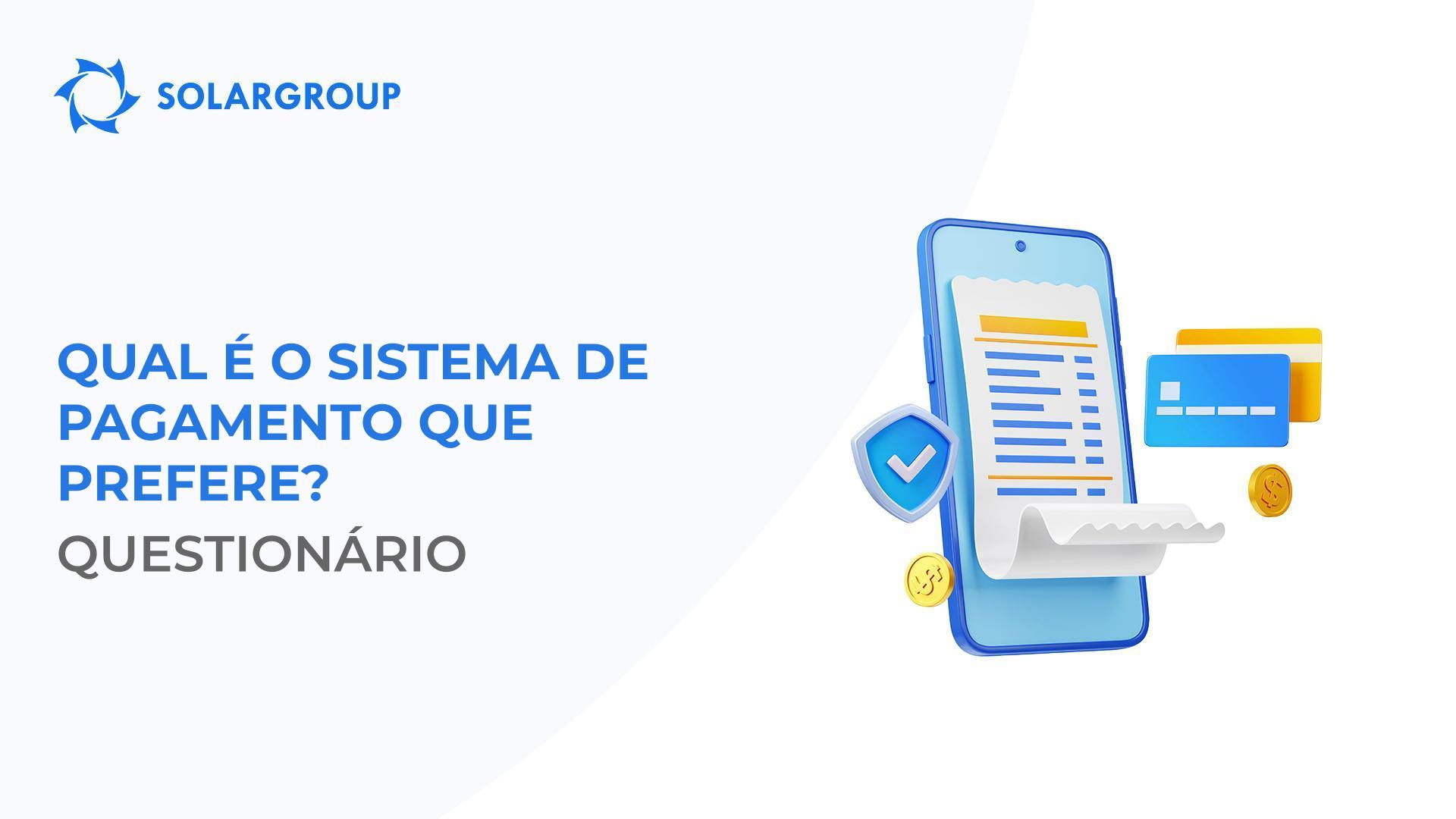 Que sistema de pagamento prefere?