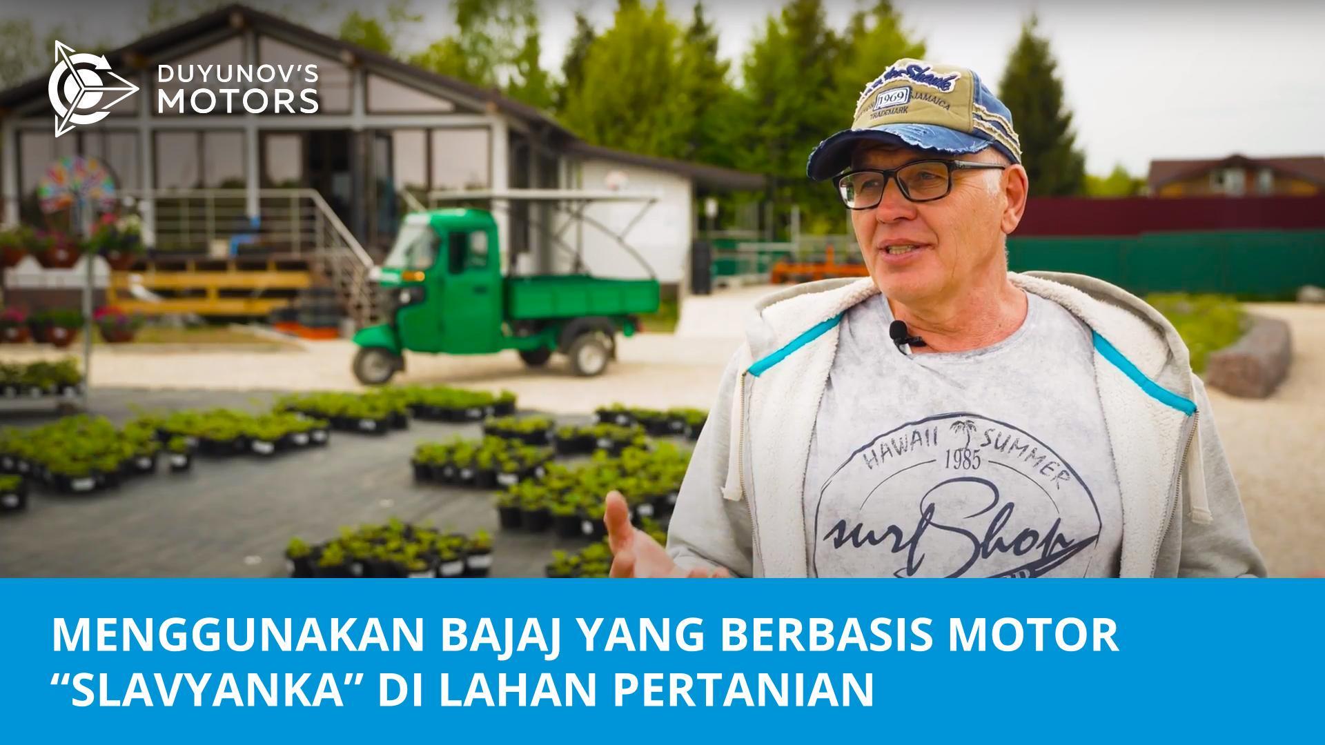 Asisten bisnis hijau: menggunakan bajaj yang berbasis motor "Slavyanka" di lahan pertanian