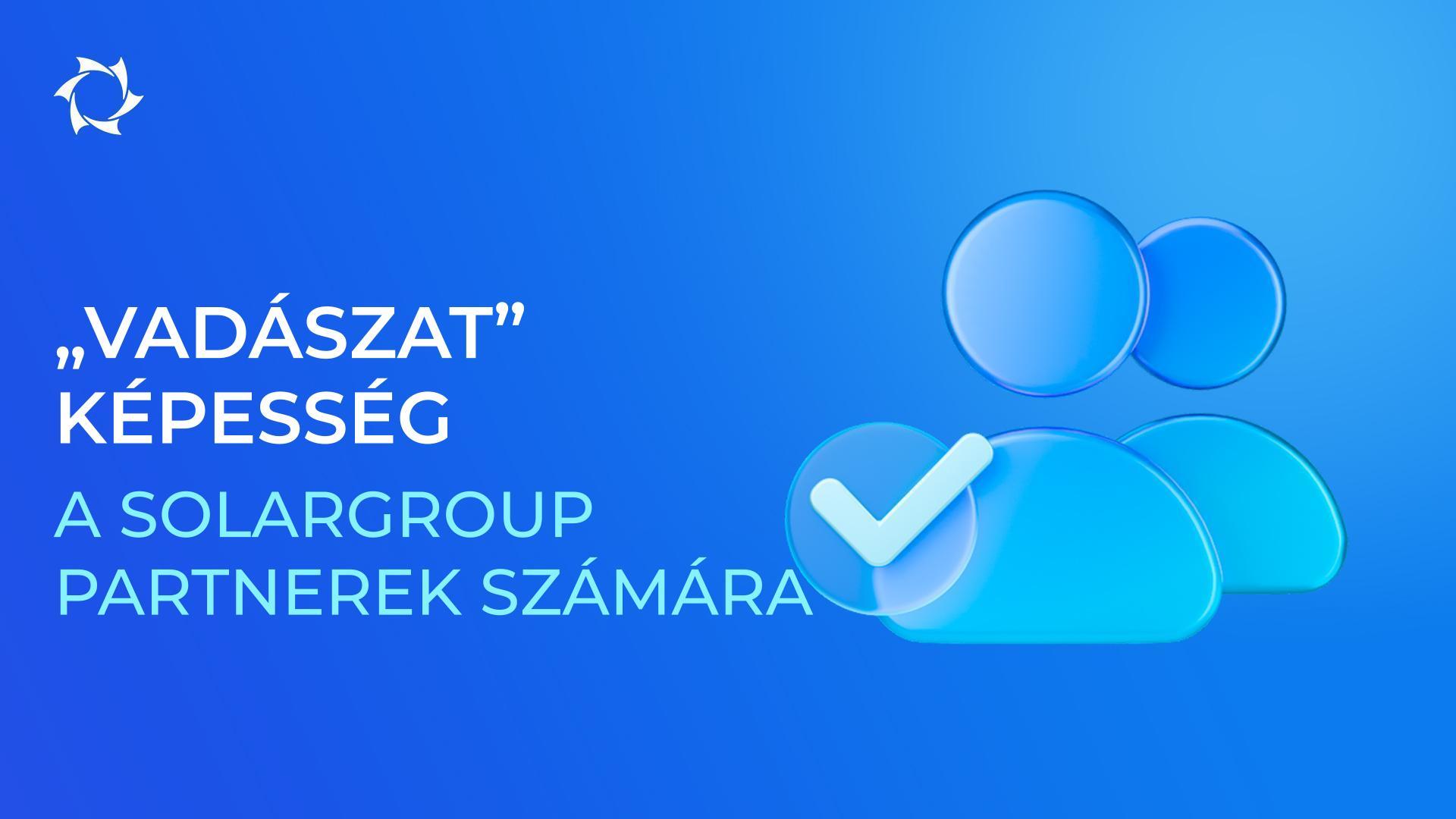 Vonj be nagy partnereket és erősítsd a csapatod a „Vadászat" képességgel