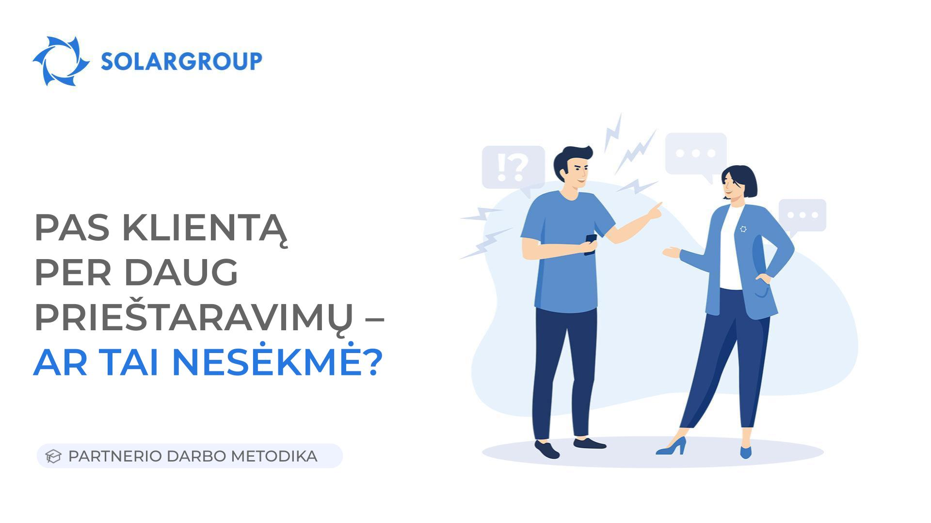 Pas klientą per daug prieštaravimų – ar tai nesėkmė?