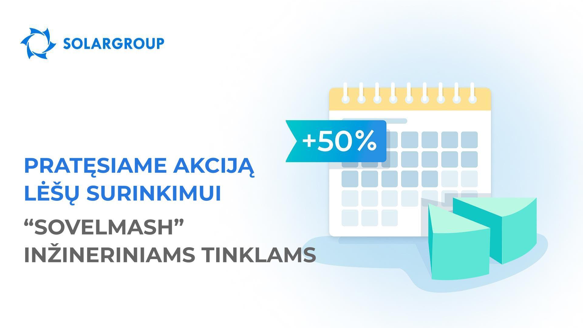 Pratęsiame akciją lėšų surinkimui „Sovelmash“ inžineriniams tinklams + išplečiame galimybes