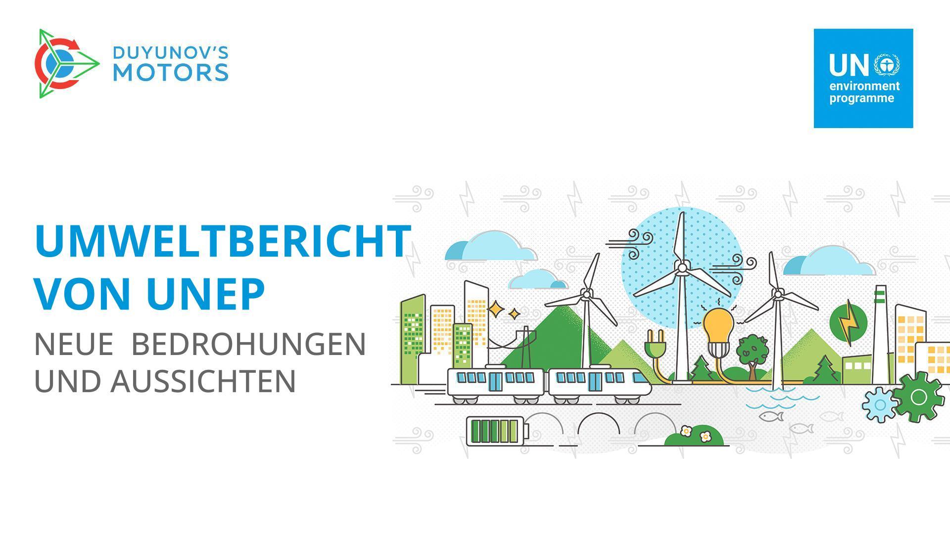 Umweltbericht von UNEP: neue Bedrohungen und Aussichten