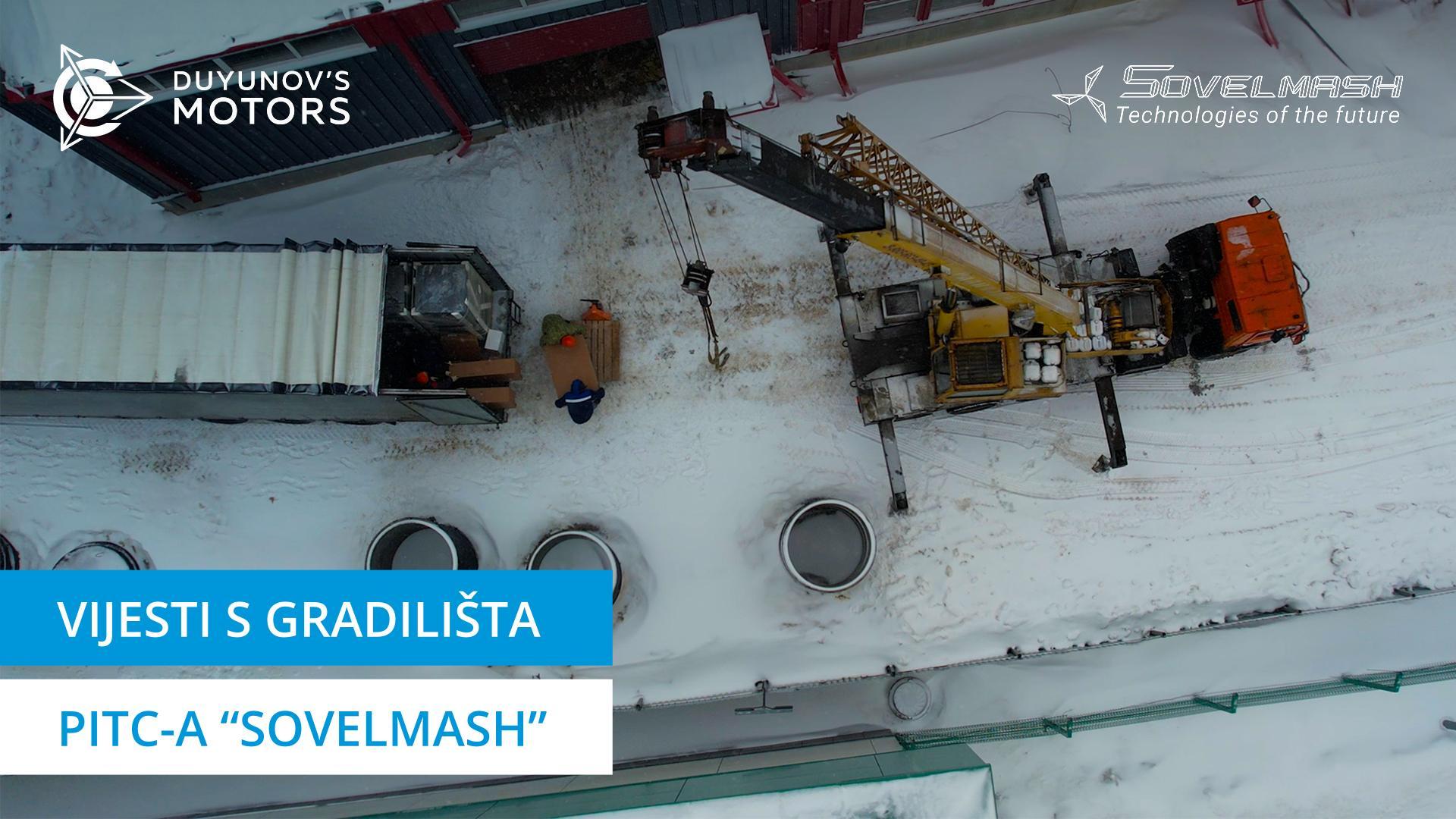 Vijesti s gradilišta PITC-a "Sovelmash"