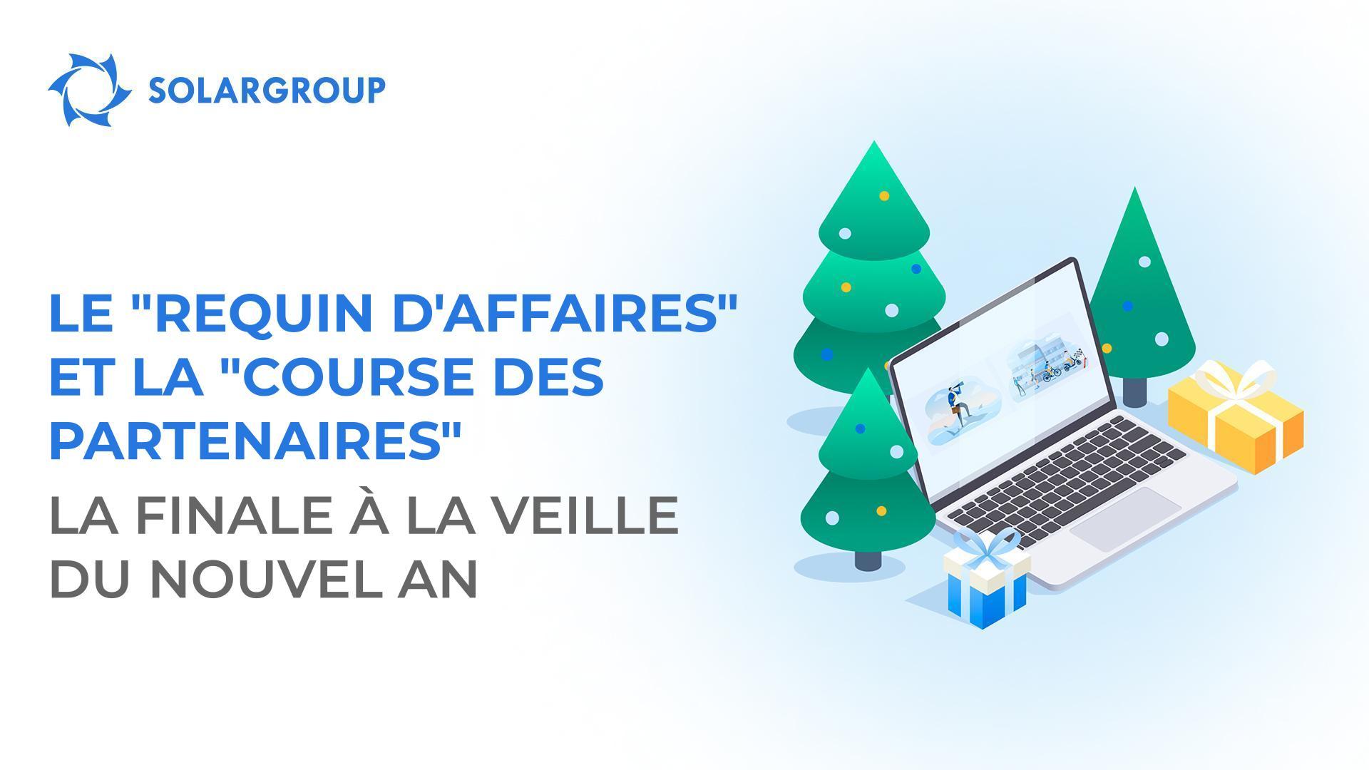 Le "Requin d'affaires" et la "Course des partenaires": c'est la finale à la veille du nouvel an