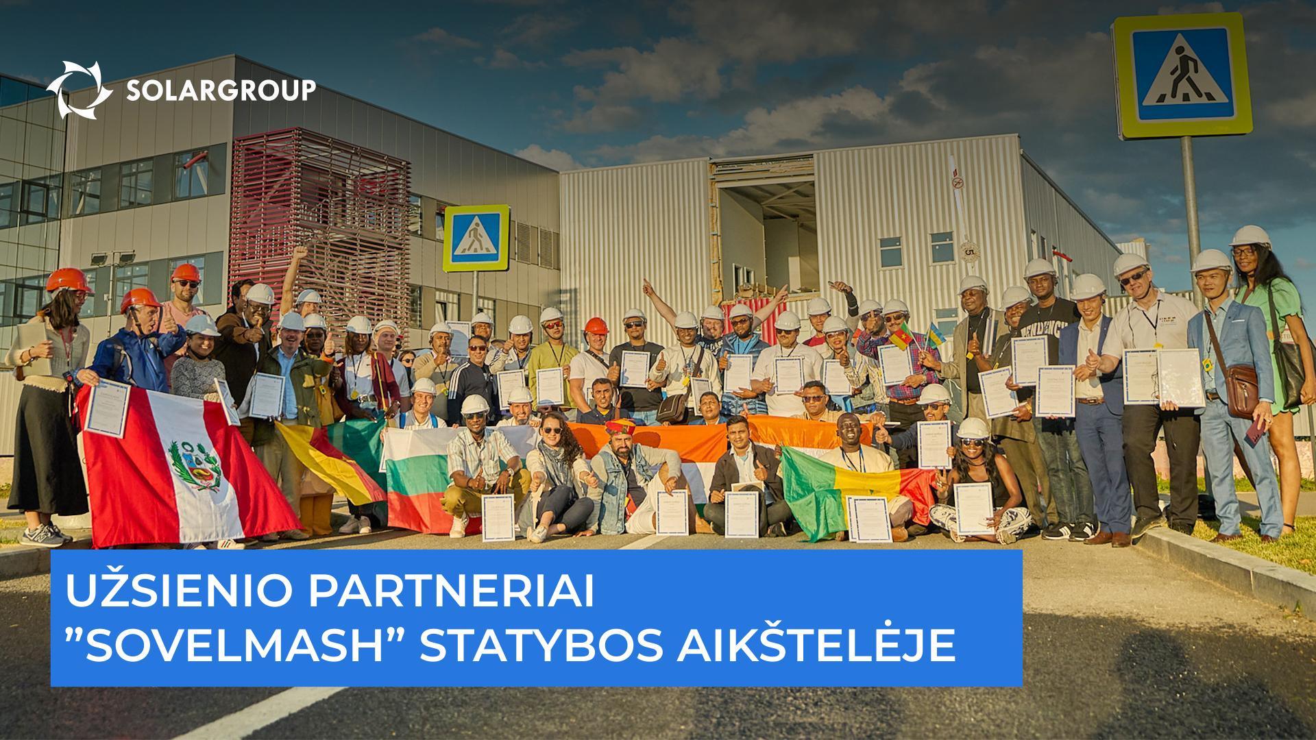 Užsienio partneriai „Sovelmash“ statybos aikštelėje