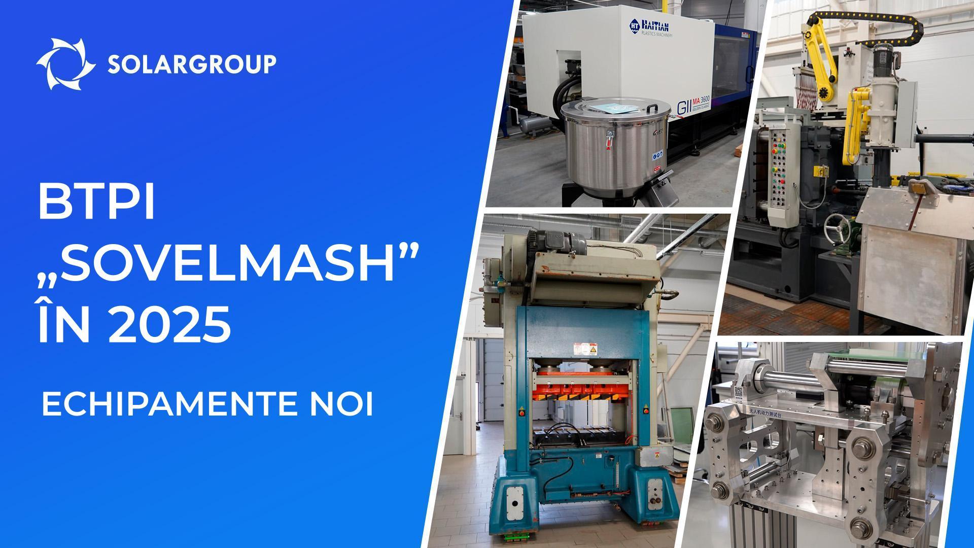 Cu ce s-a completat flota de echipamente a „Sovelmash” în 2025