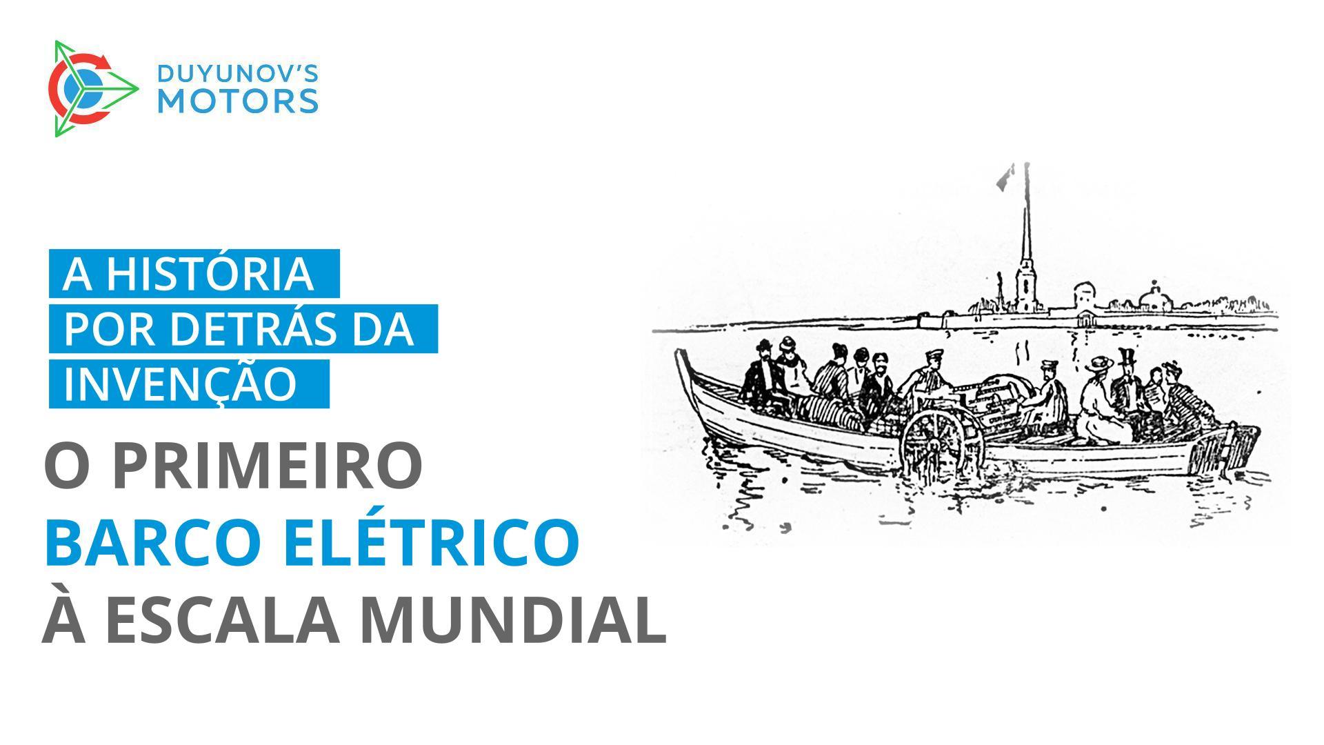 50 000 rublos, cidadania russa, e o deleite de Faraday: a história por detrás do primeiro "barco elétrico" à escala internacional