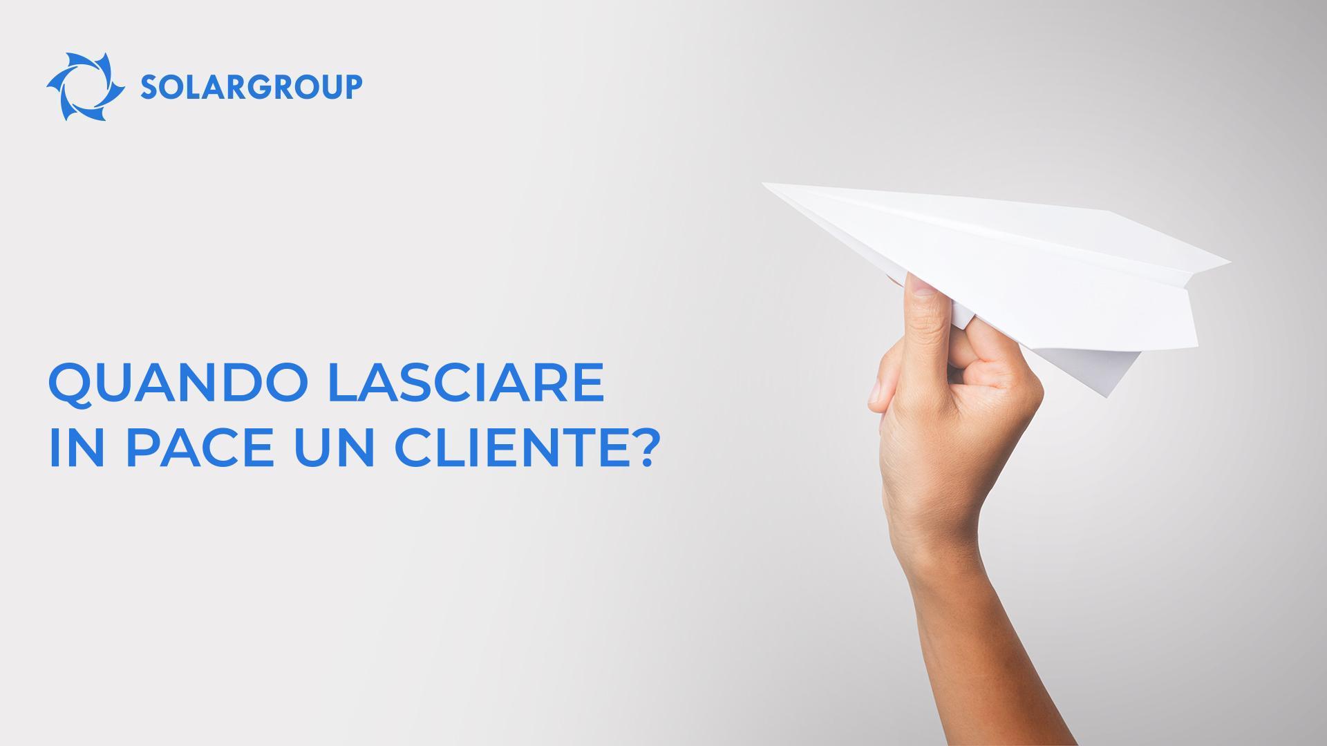 Quando lasciare in pace un cliente?