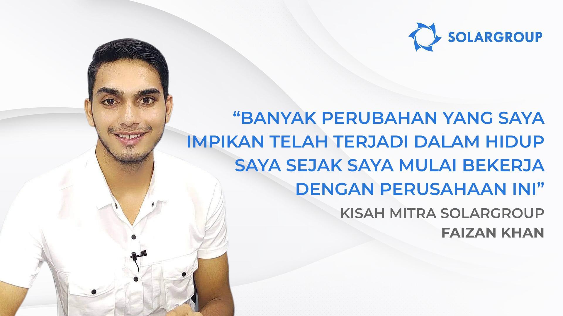 Sekarang saya menghasilkan uang lebih dari yang dapat saya bayangkan | Kisah mitra SOLARGROUP Faizan Khan, India