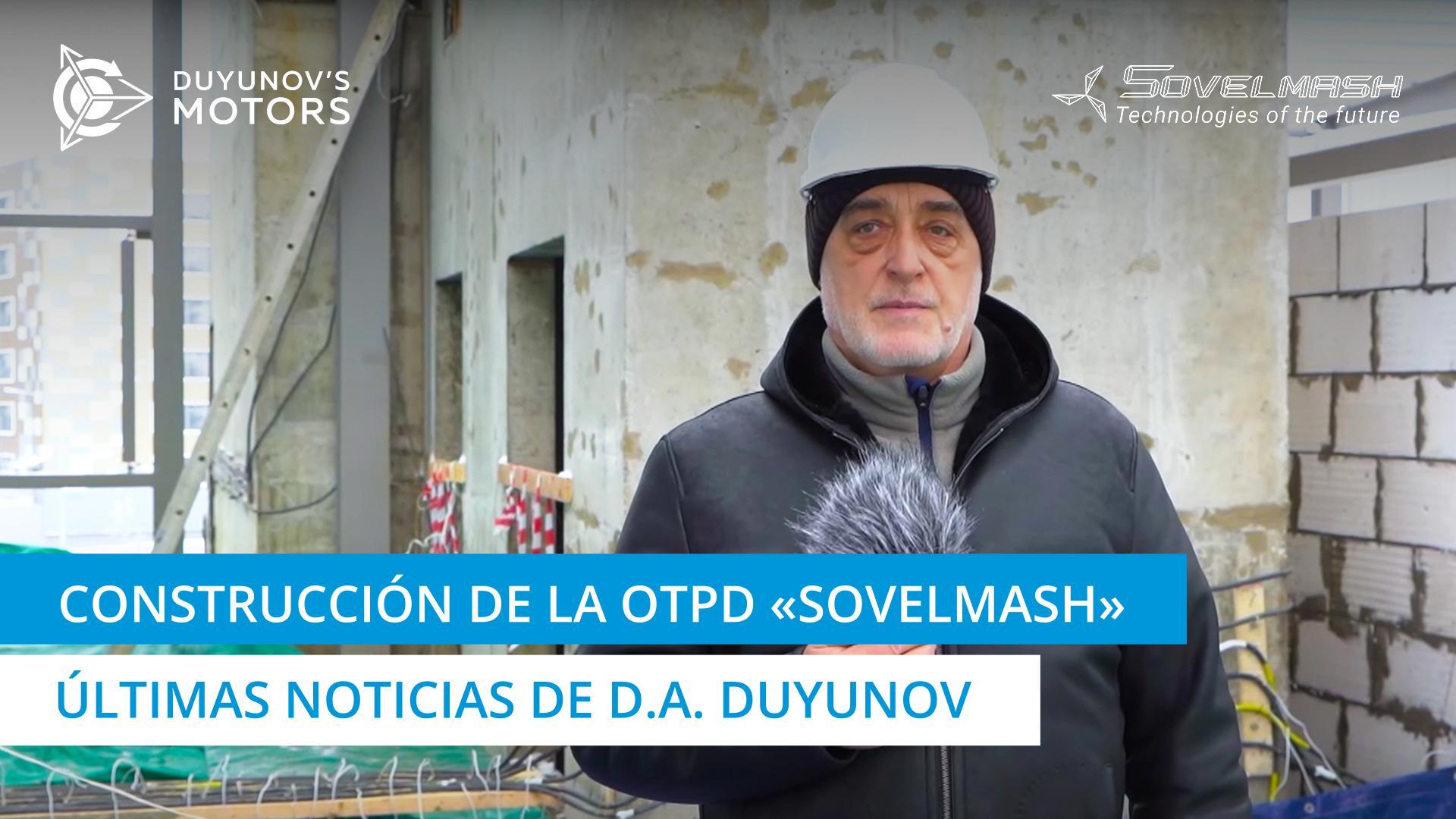 Construcción de la OTPD "Sovelmash" | Últimas noticias de D.A. Duyunov | Día 232