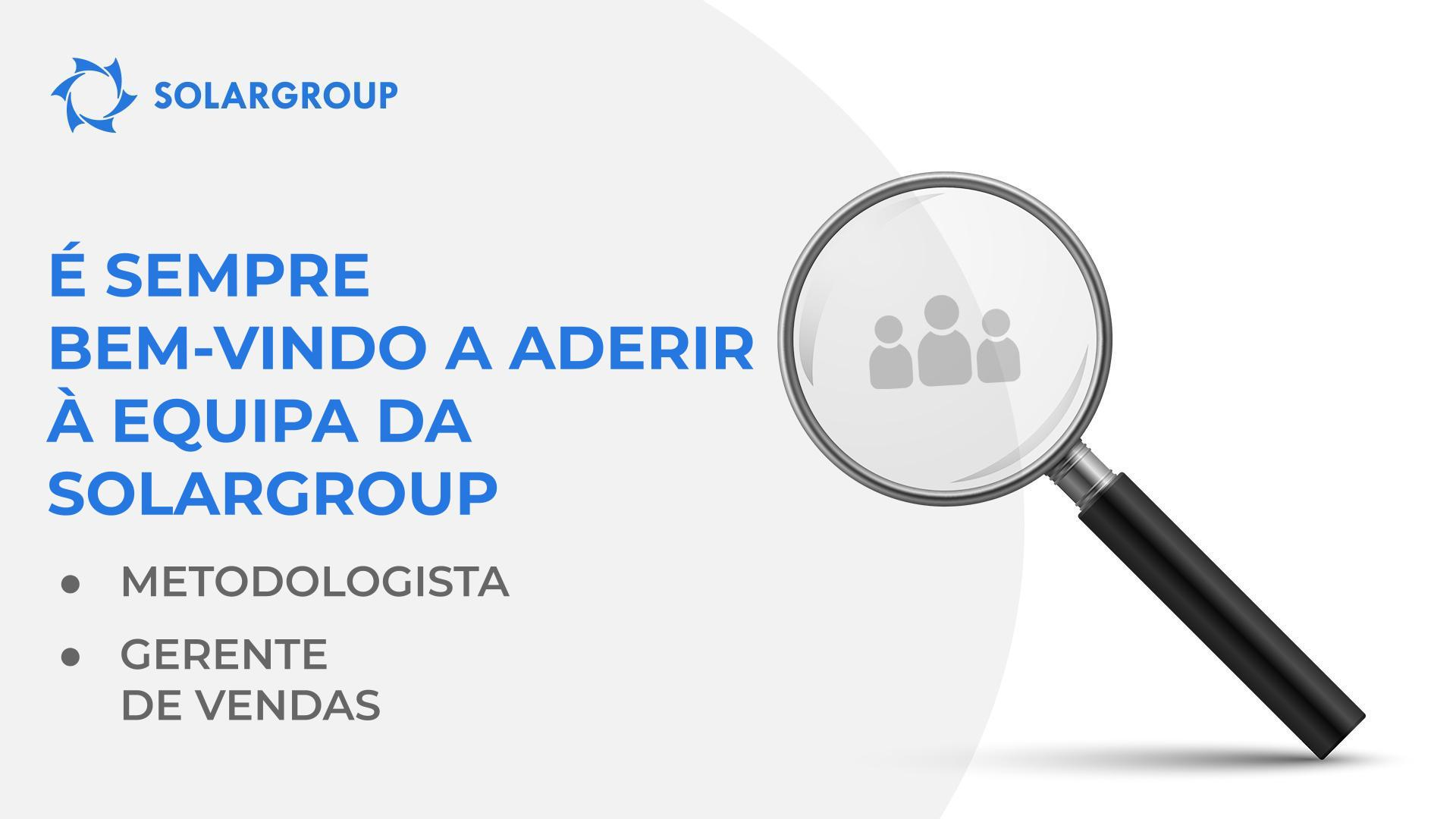 É sempre bem-vindo a aderir à equipa da SOLARGROUP